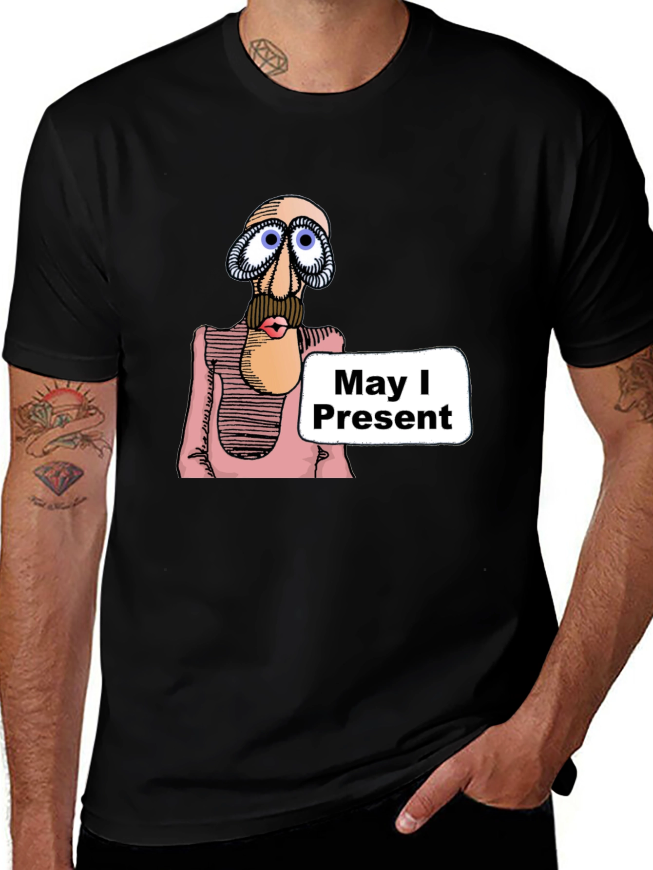 May I Present T-Shirt - Funny Graphic Tee