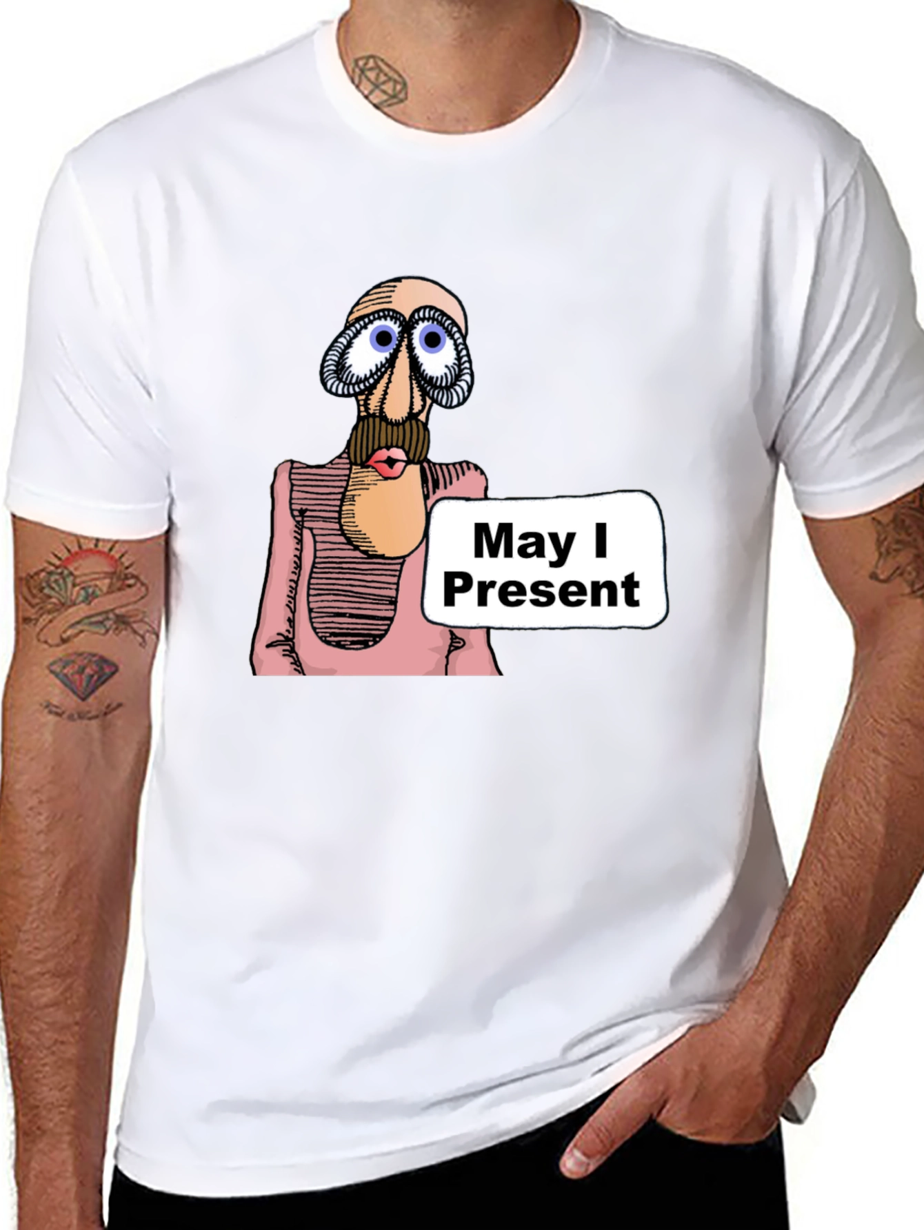 May I Present T-Shirt - Funny Graphic Tee