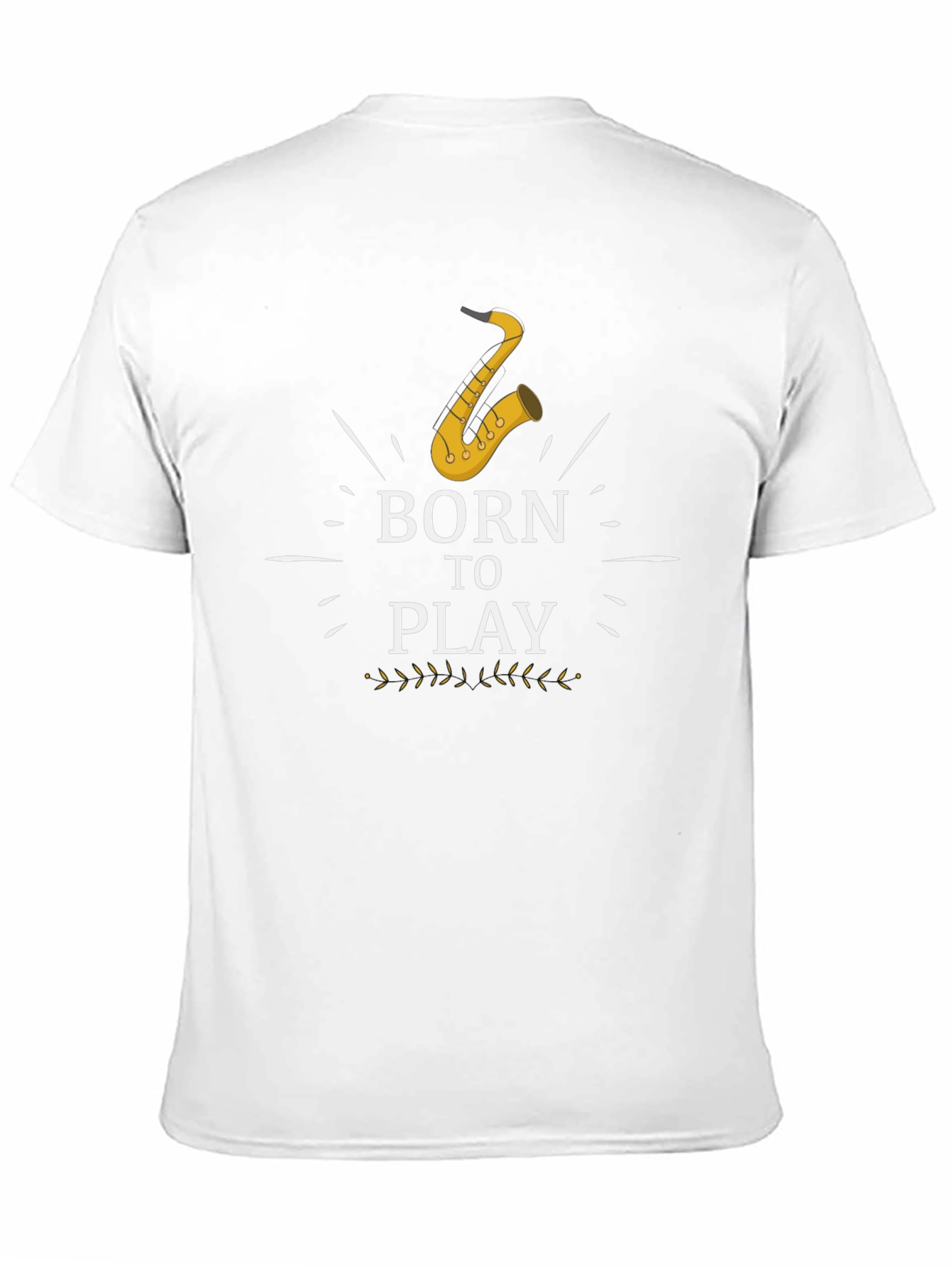 Born to Play Saxophone T-Shirt