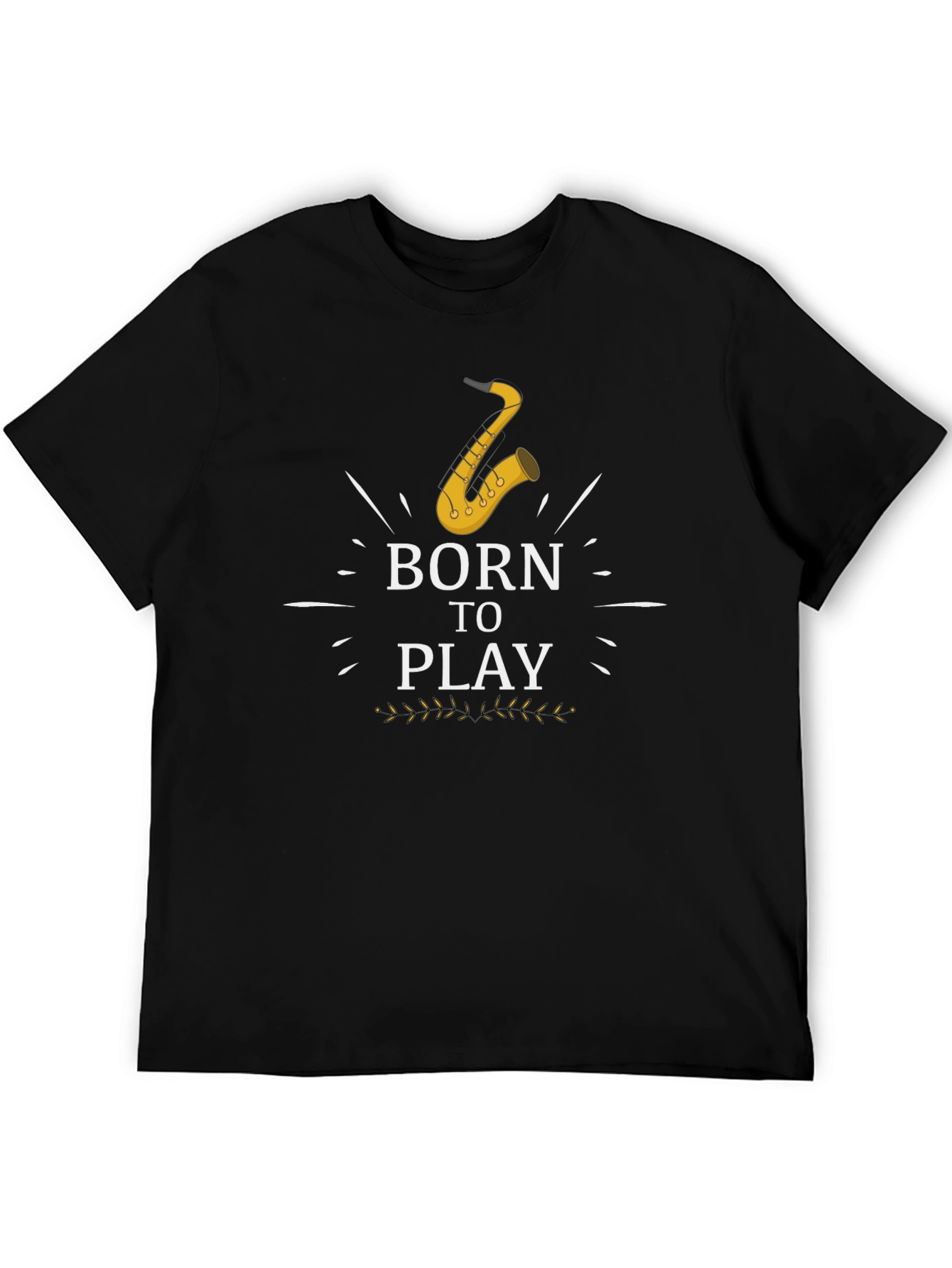 Born to Play Saxophone T-Shirt