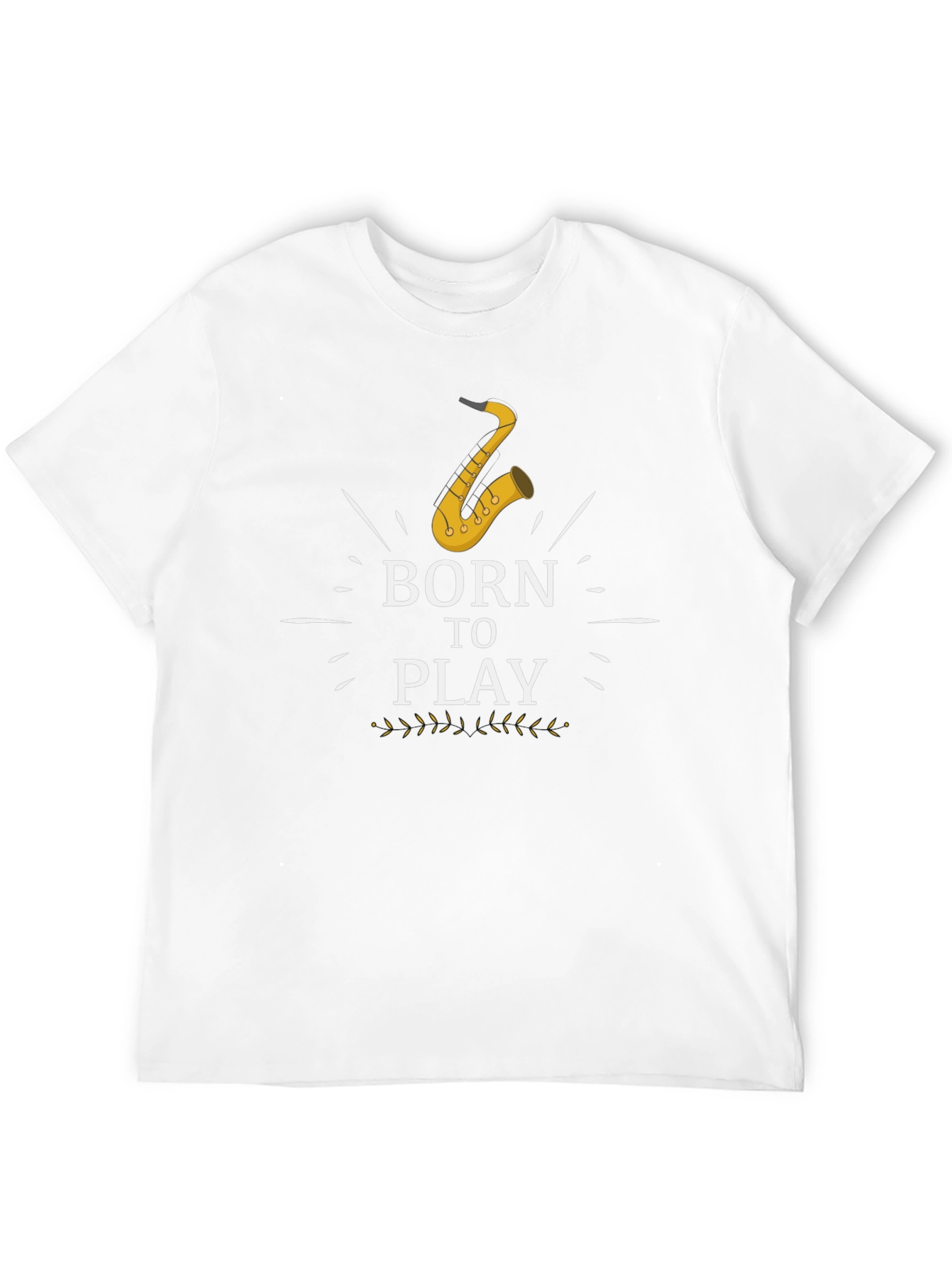 Born to Play Saxophone T-Shirt