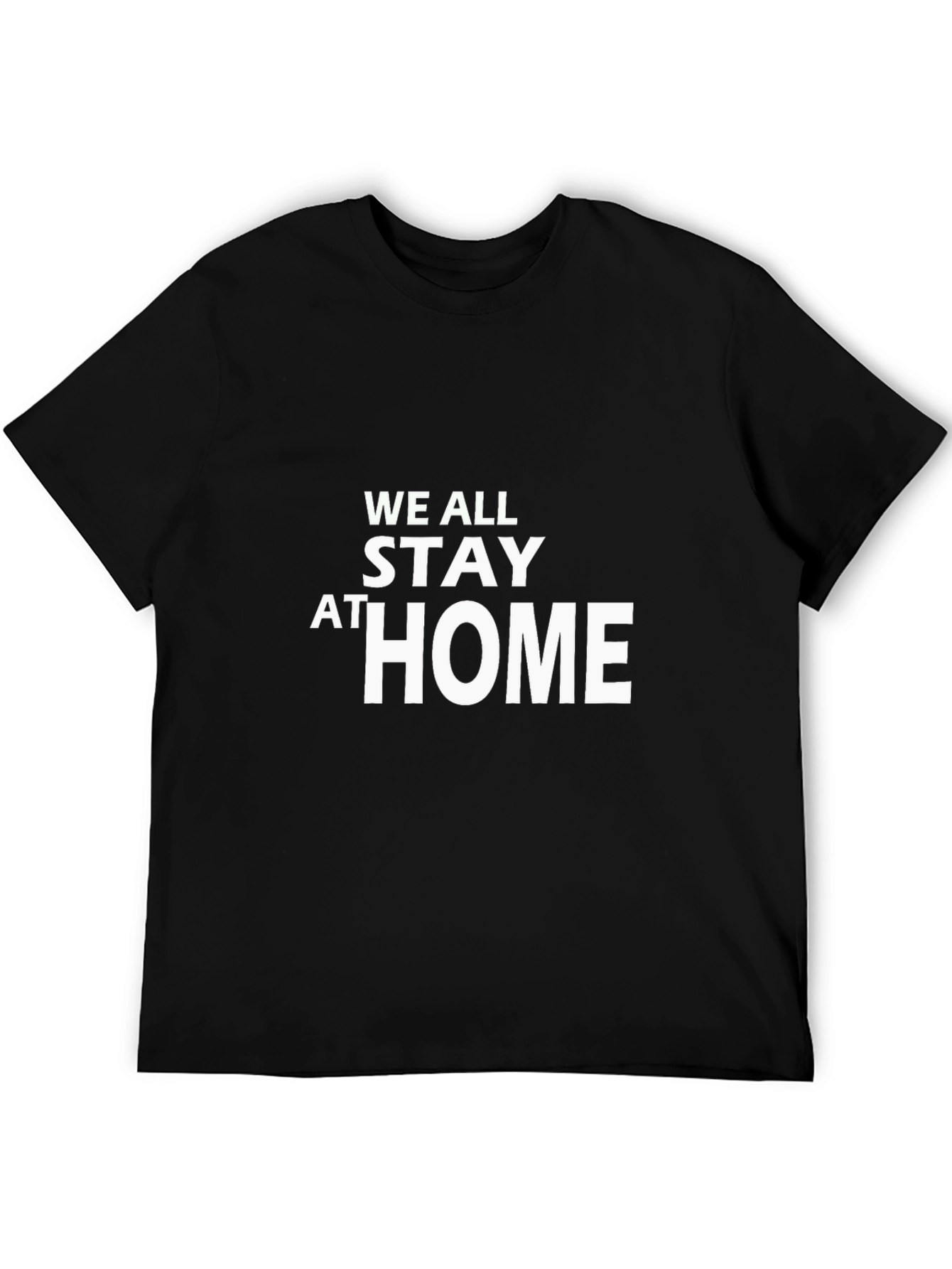 Stay Home T-Shirt - Black Graphic Tee
