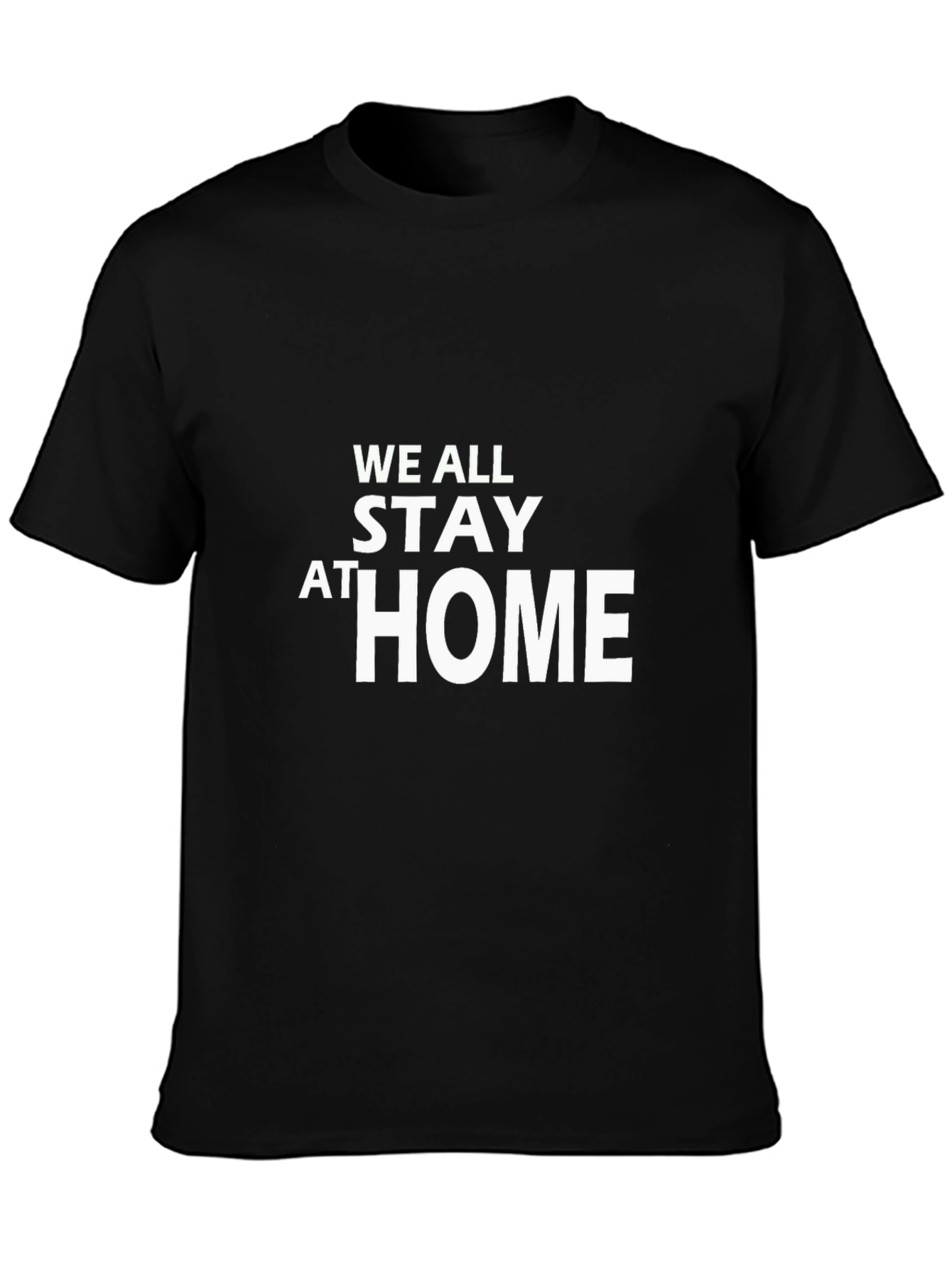 Stay Home T-Shirt - Black Graphic Tee