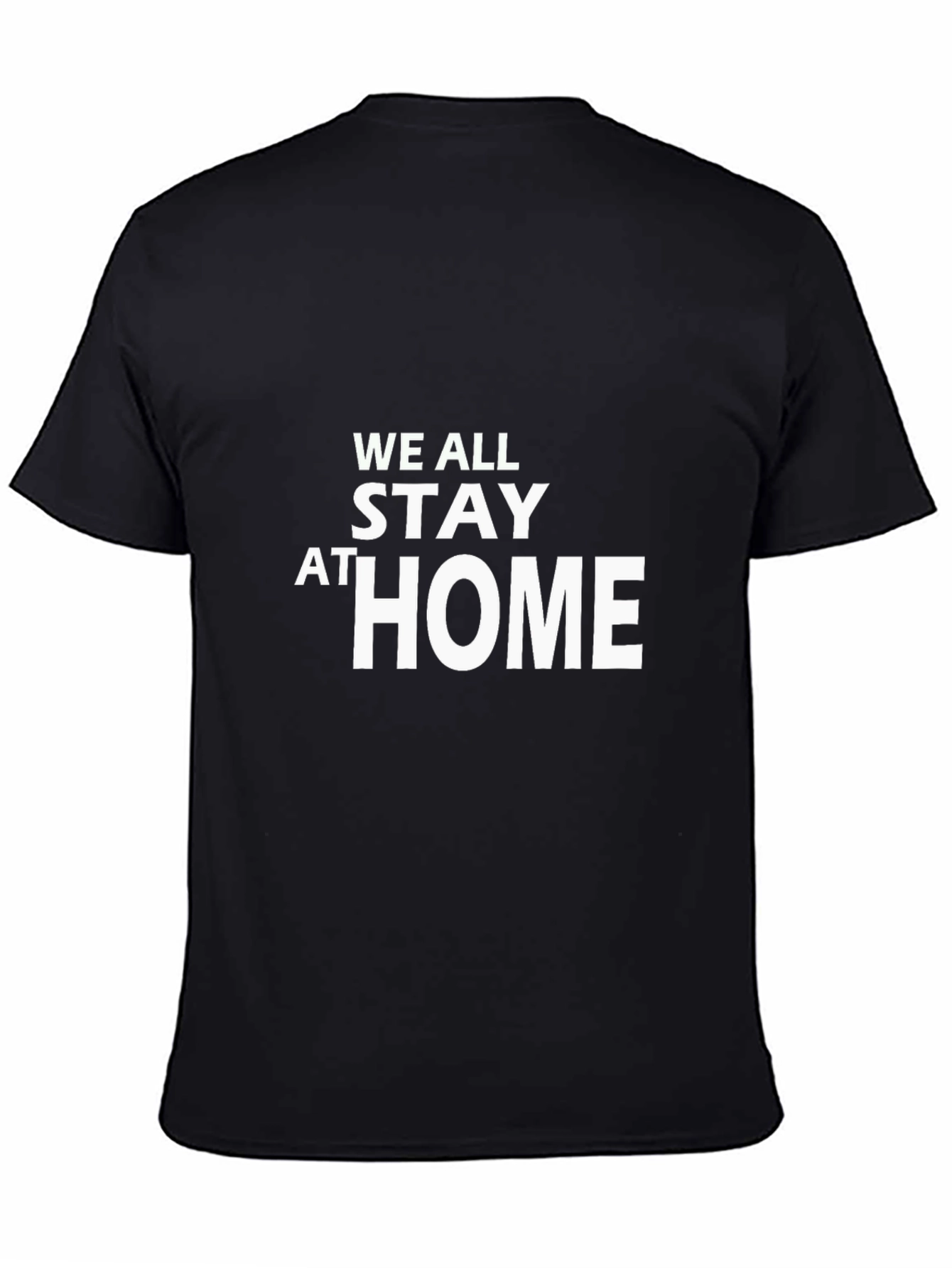 Stay Home T-Shirt - Black Graphic Tee