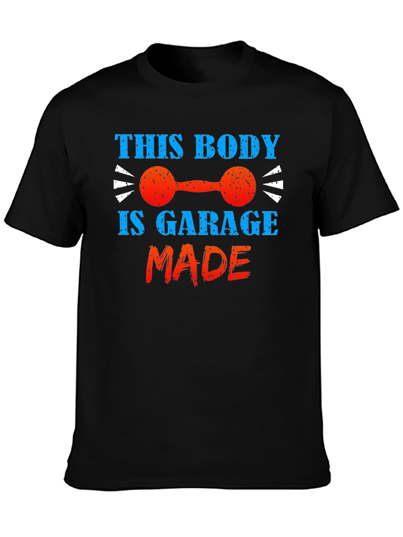 Garage Made Body T-Shirt - Fitness Apparel