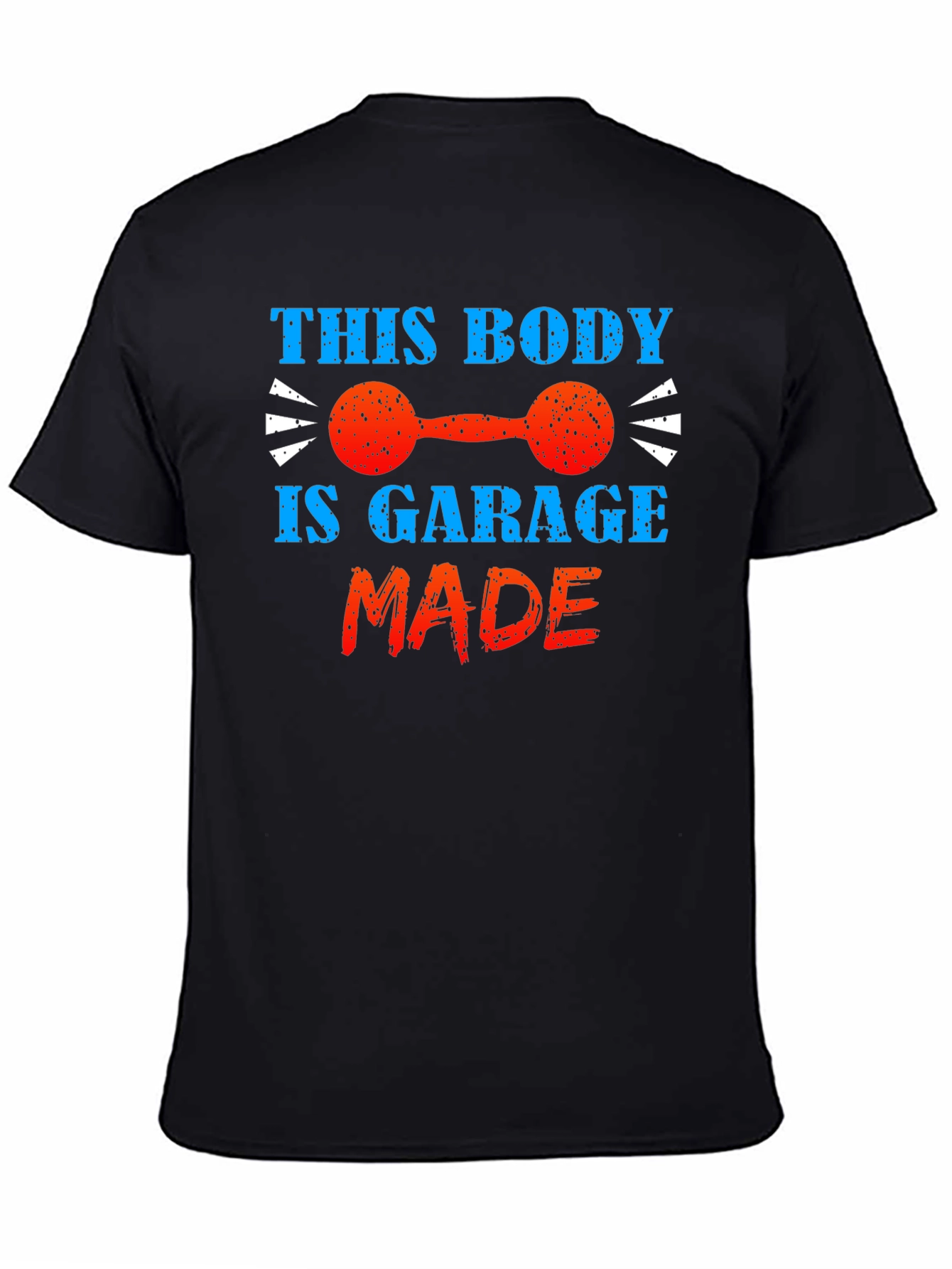 Garage Made Body T-Shirt - Fitness Apparel