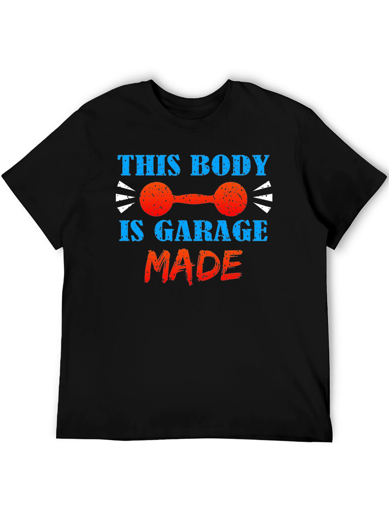 Garage Made Body T-Shirt - Fitness Apparel