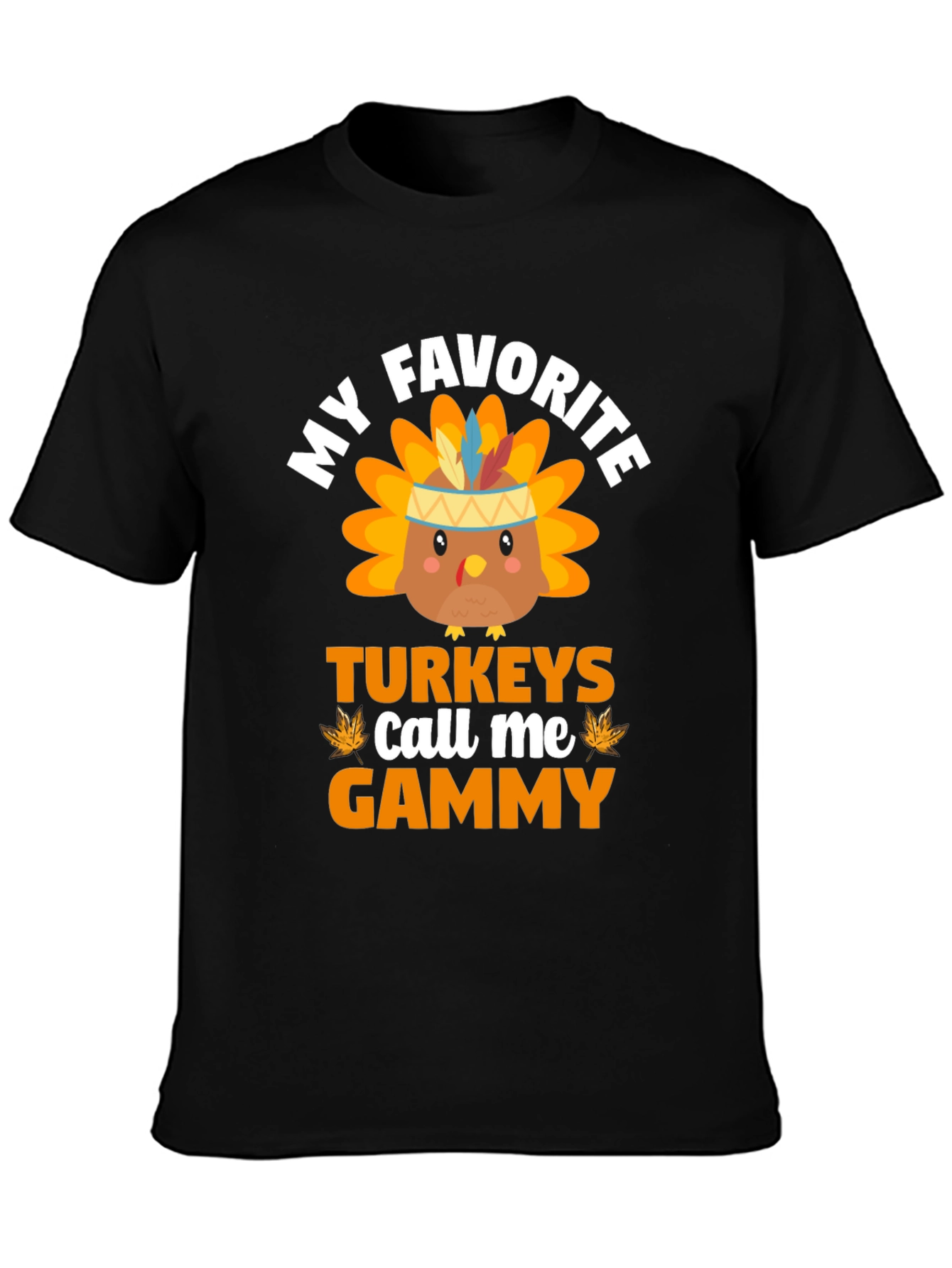 My Favorite Turkeys Call Me Gammy T-Shirt