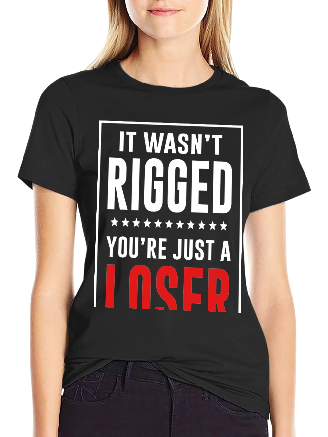 It Wasnt Rigged T-Shirt - Funny Political Tee