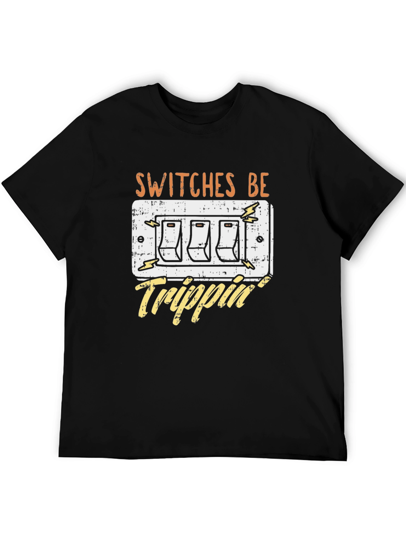 Switches Be Trippin Funny Graphic T-Shirt