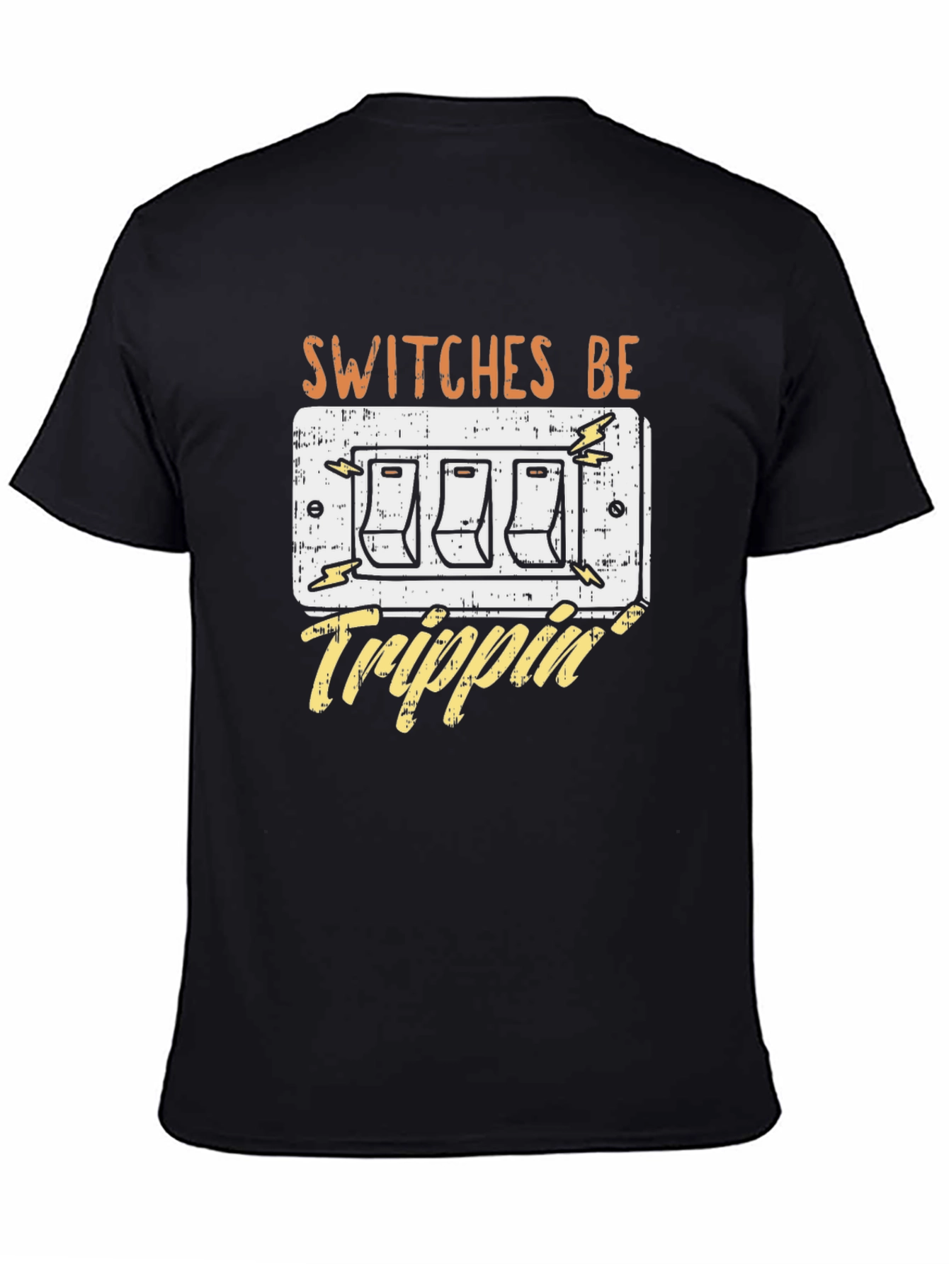 Switches Be Trippin Funny Graphic T-Shirt