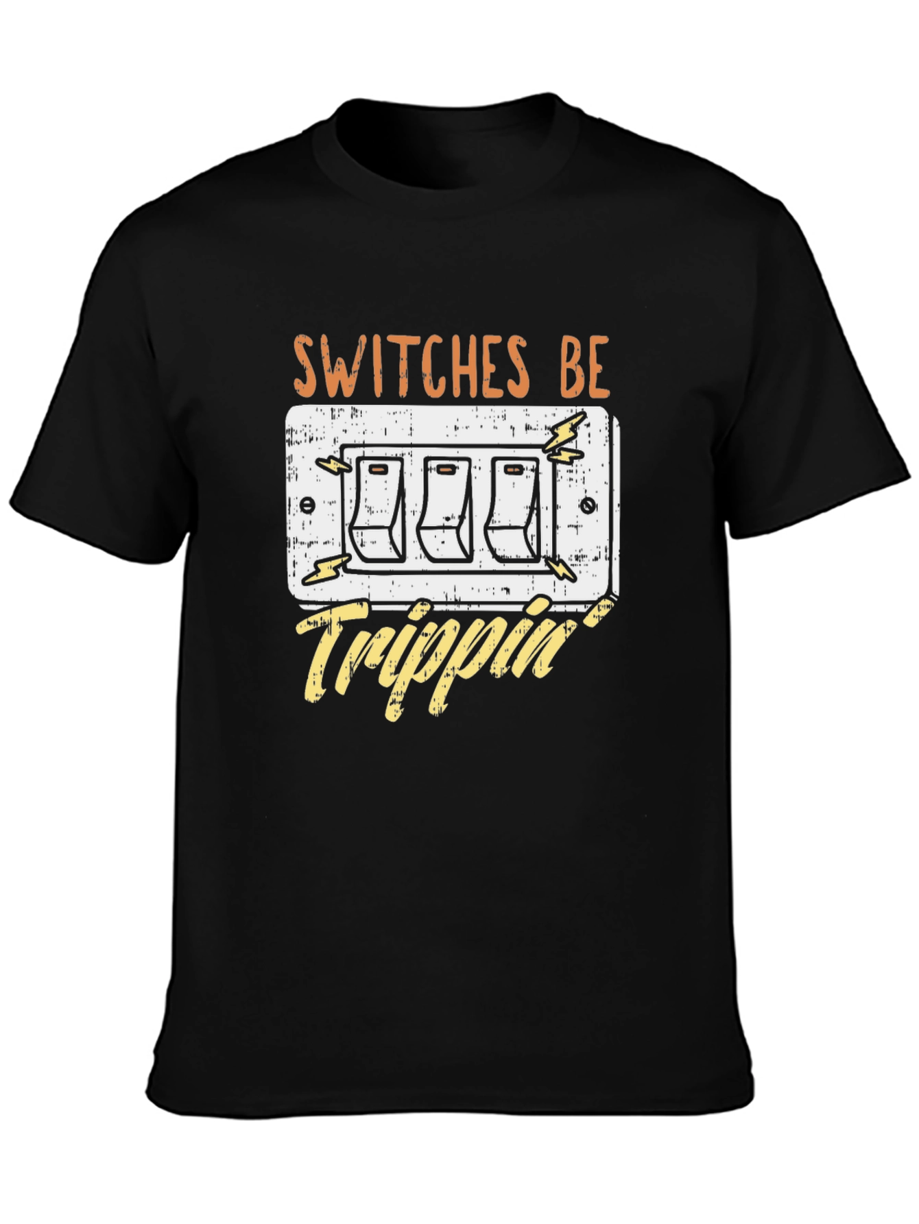 Switches Be Trippin Funny Graphic T-Shirt