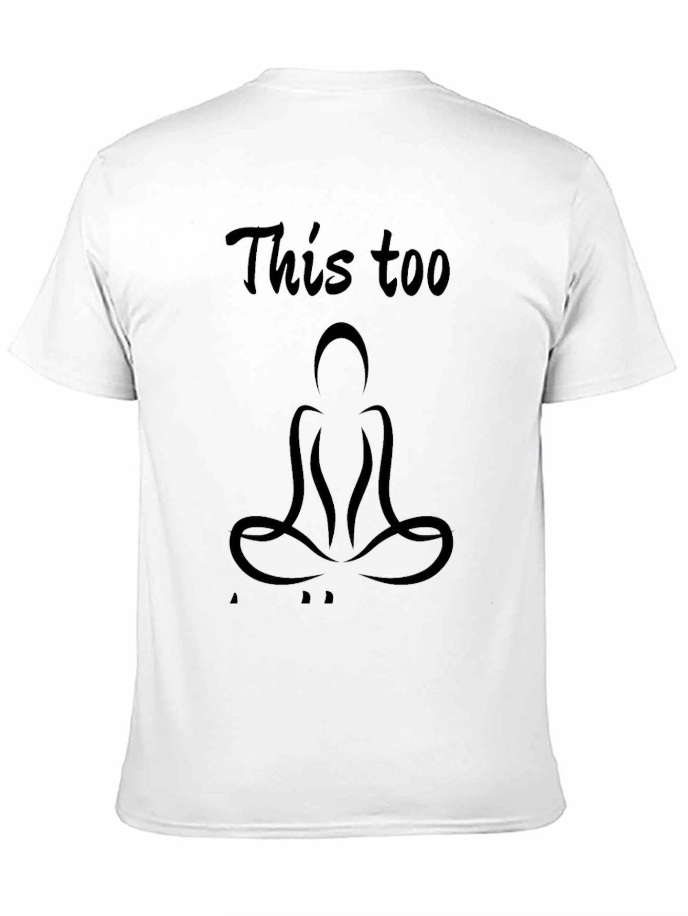 Zen This Too Shall Pass T-Shirt