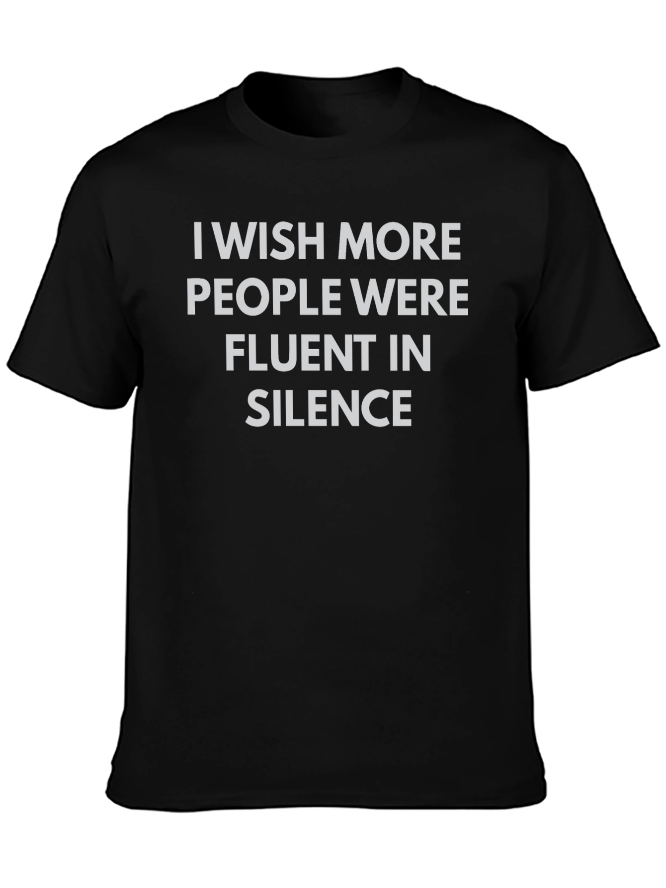 Fluent in Silence T-Shirt - Soft Cotton Tee
