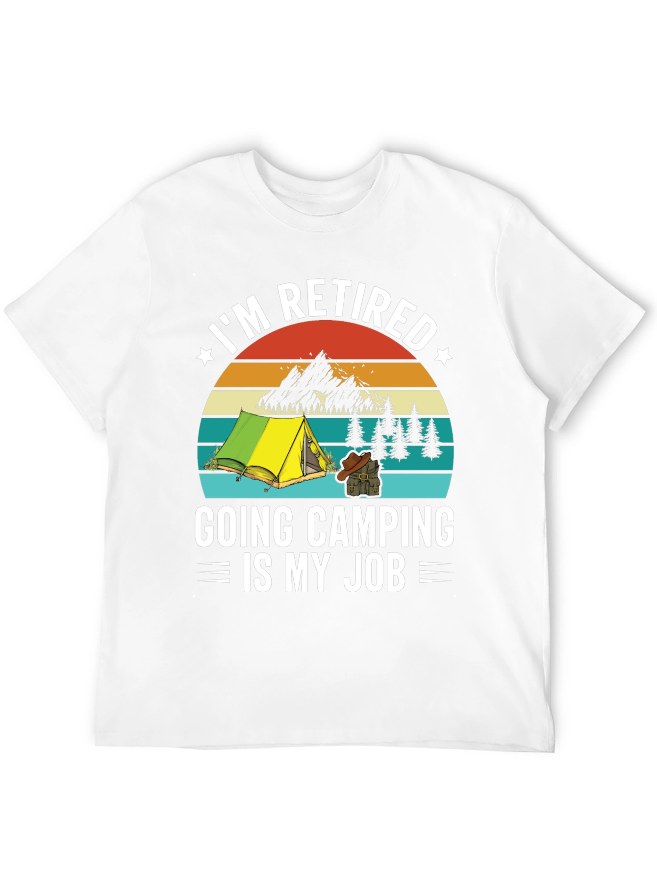 Retired Camping T-Shirt - My Job!