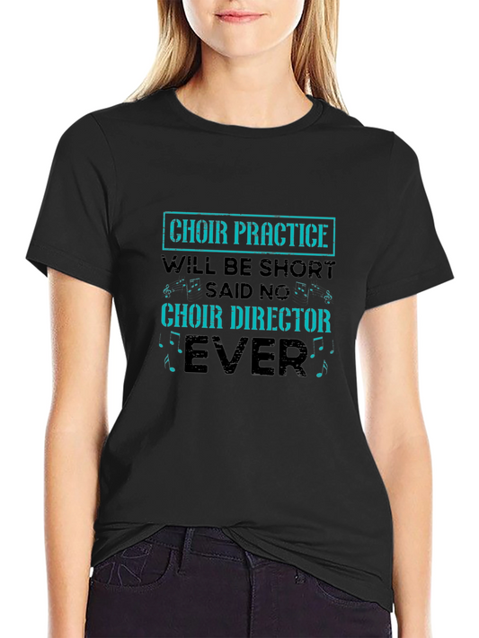 Choir Director T-Shirt - Funny Music Lover Tee