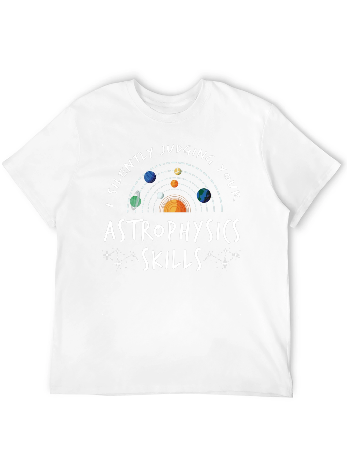 I Silently Judging Astrophysics Skills T-Shirt