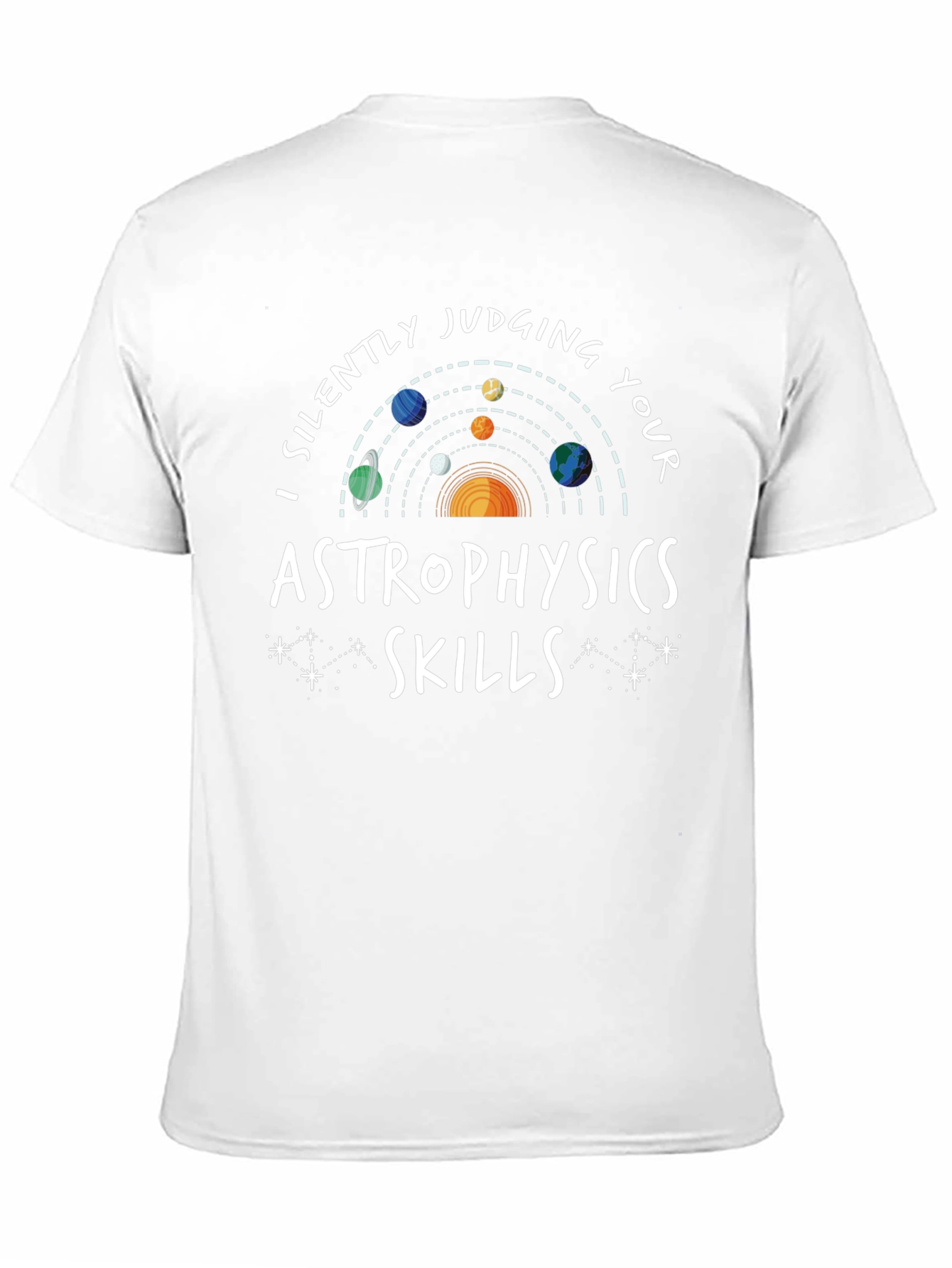 I Silently Judging Astrophysics Skills T-Shirt