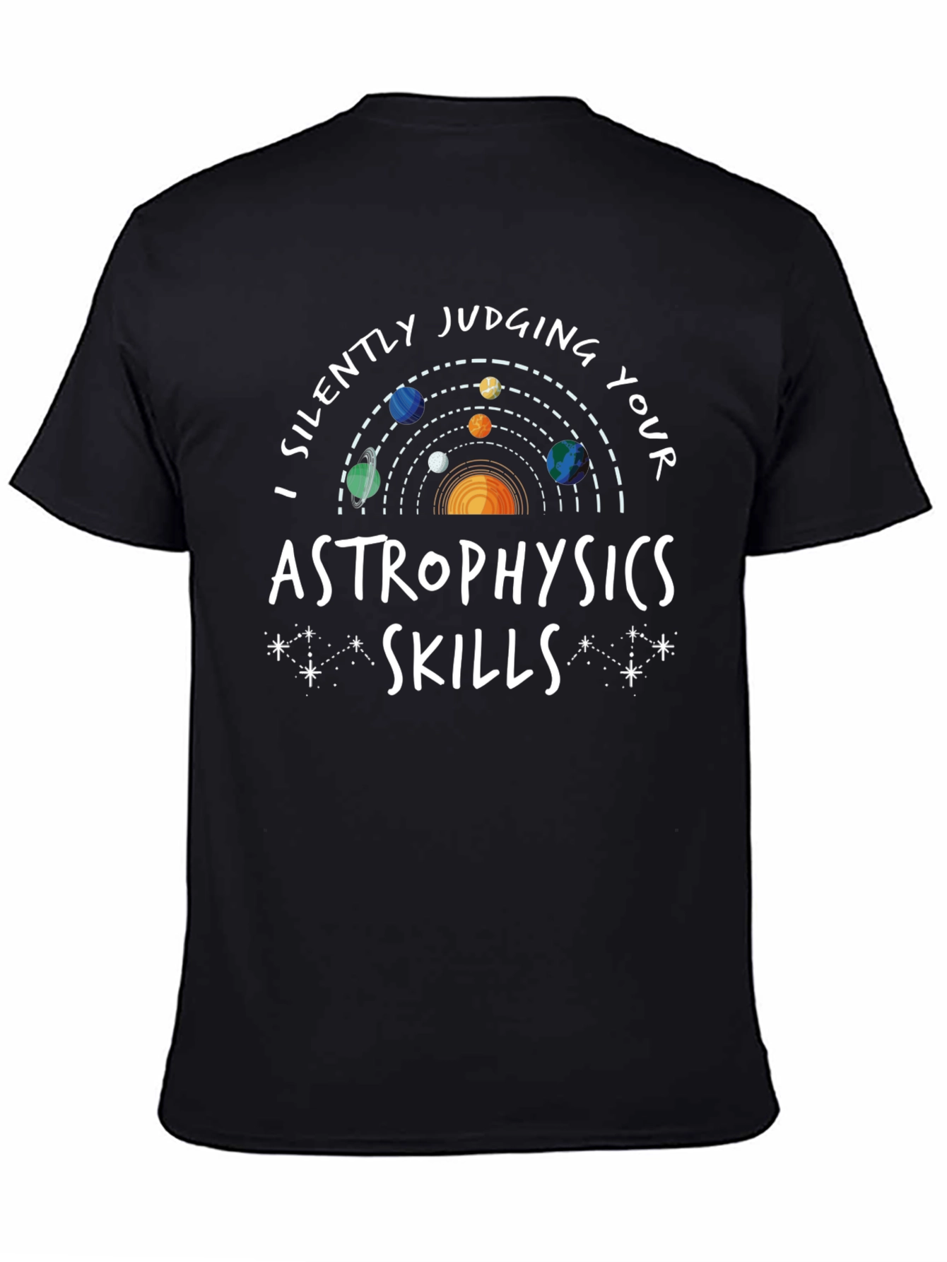 I Silently Judging Astrophysics Skills T-Shirt