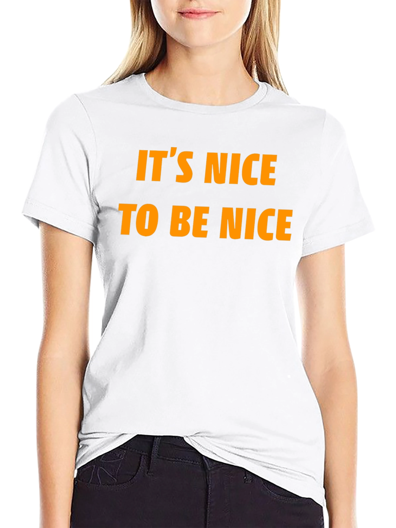 Its Nice To Be Nice T-Shirt