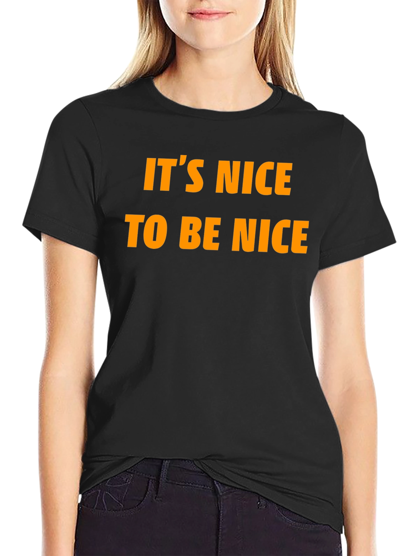 Its Nice To Be Nice T-Shirt