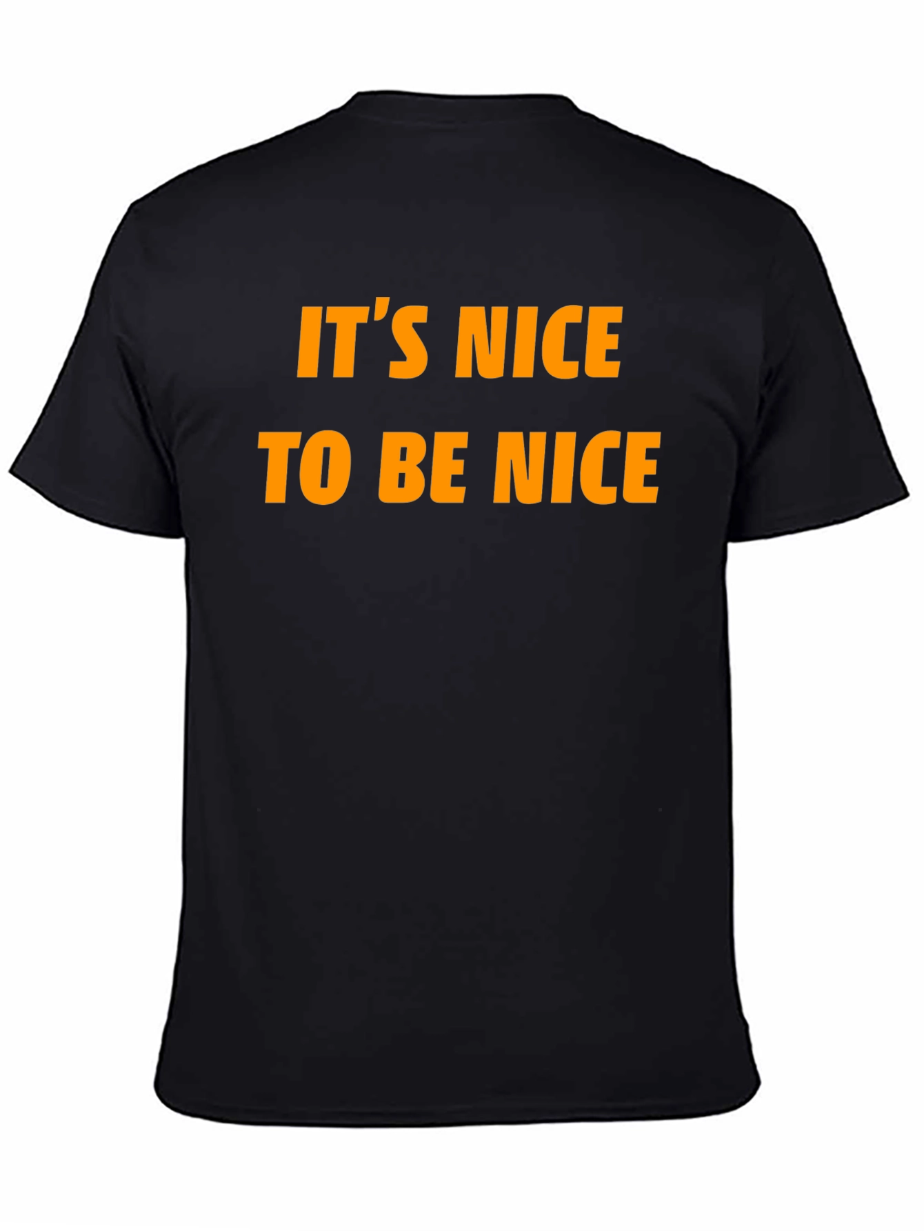 Its Nice To Be Nice T-Shirt