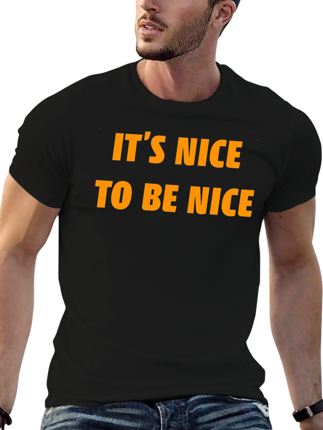 Its Nice To Be Nice T-Shirt