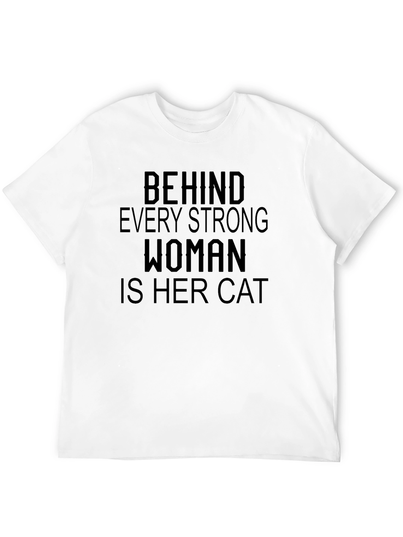 Behind Every Strong Woman Cat T-Shirt