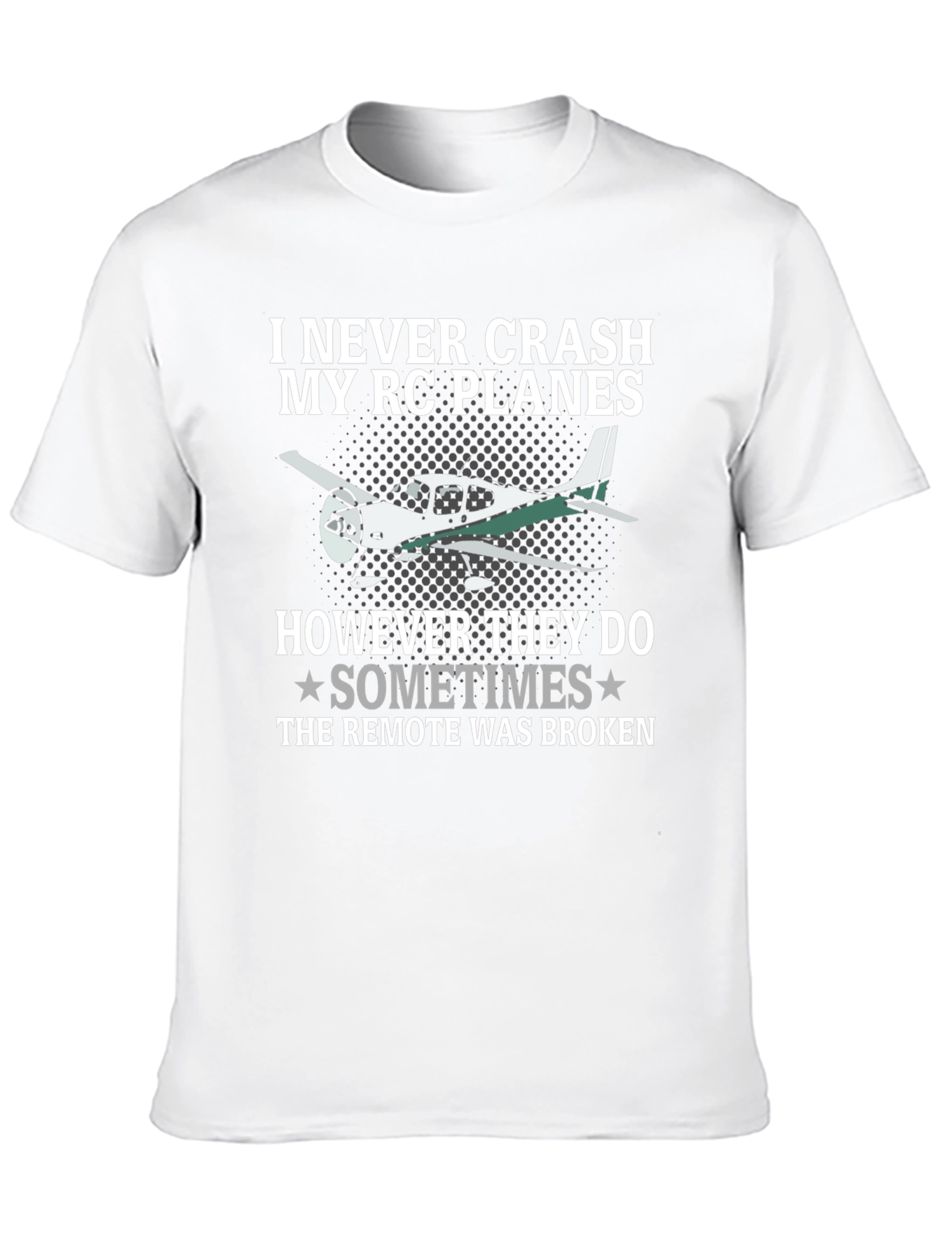 I Never Crash My RC Planes T-Shirt