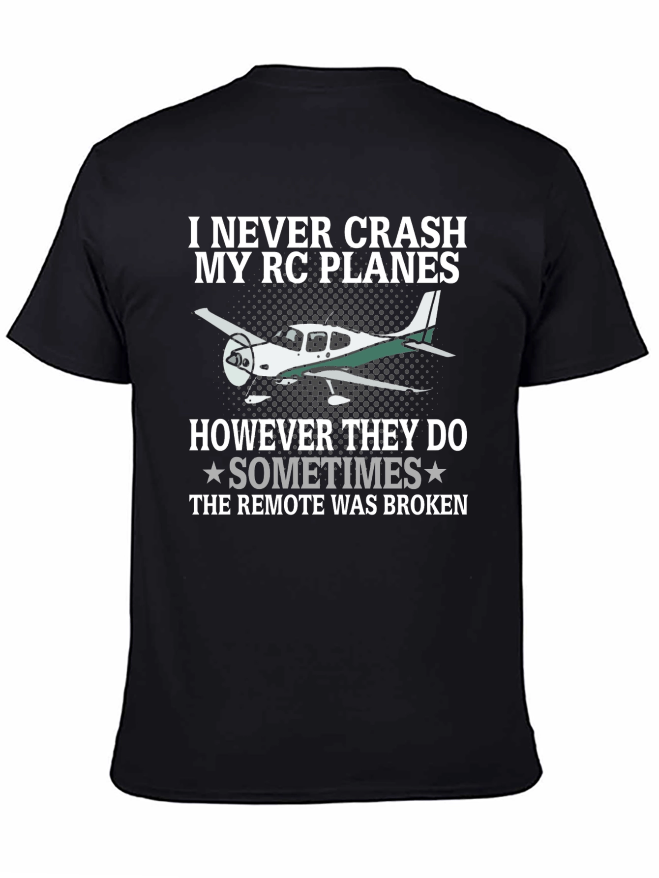 I Never Crash My RC Planes T-Shirt