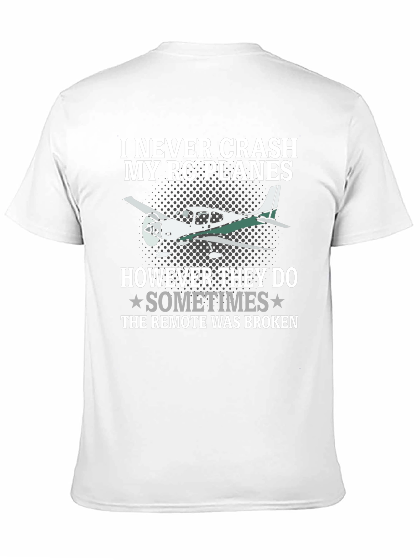 I Never Crash My RC Planes T-Shirt