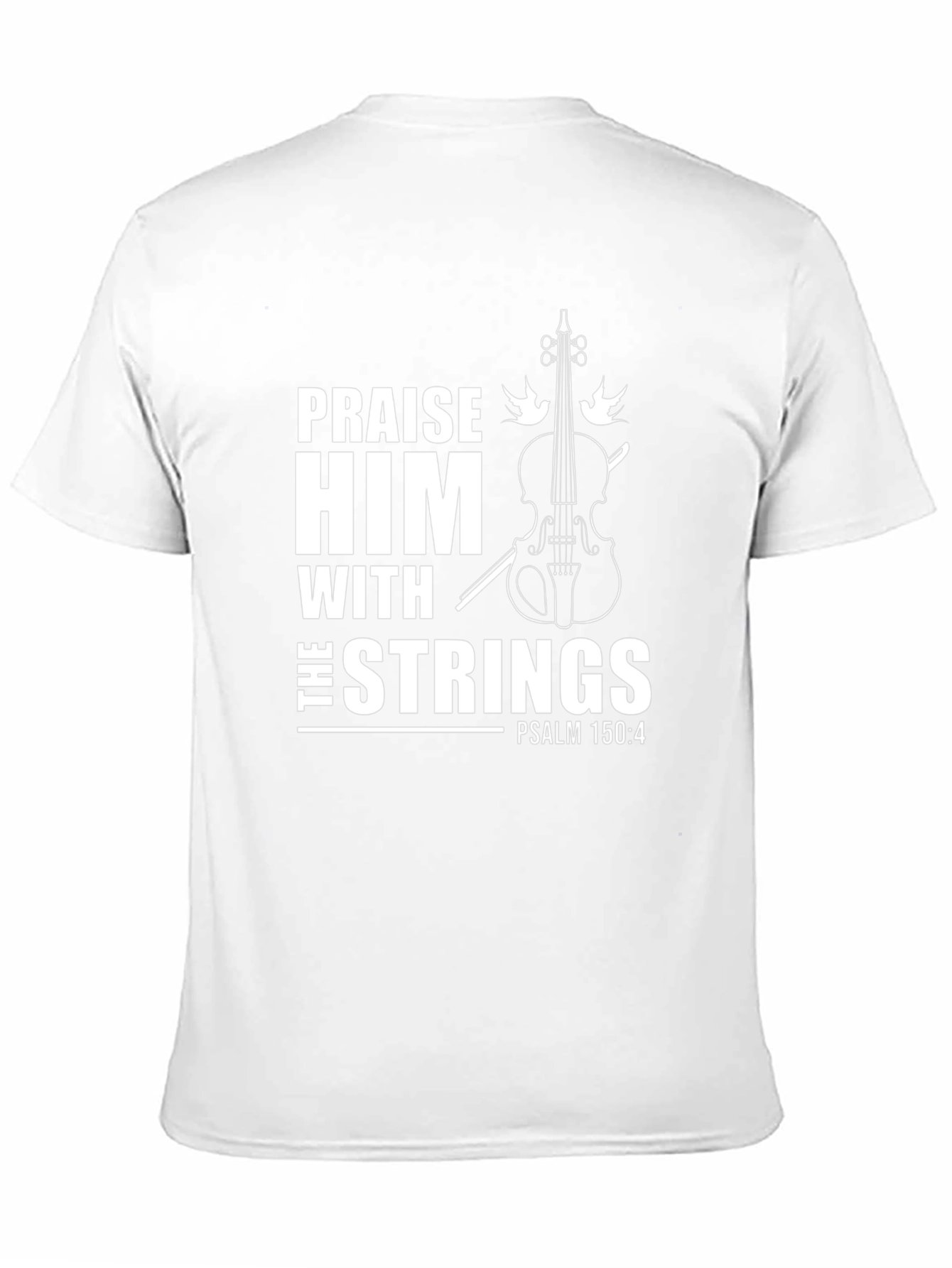 Praise Him With Strings T-Shirt - Christian Violin Design