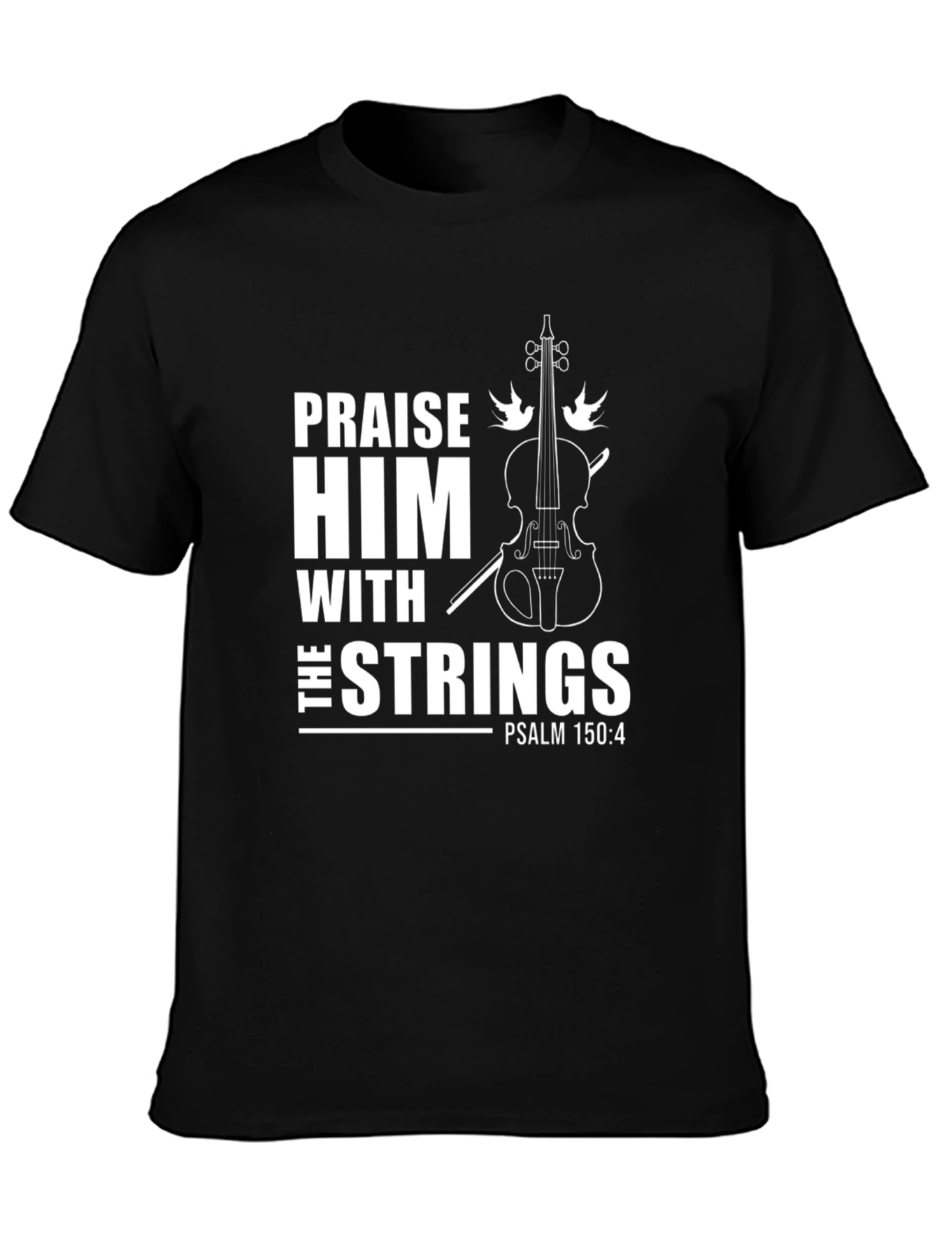 Praise Him With Strings T-Shirt - Christian Violin Design