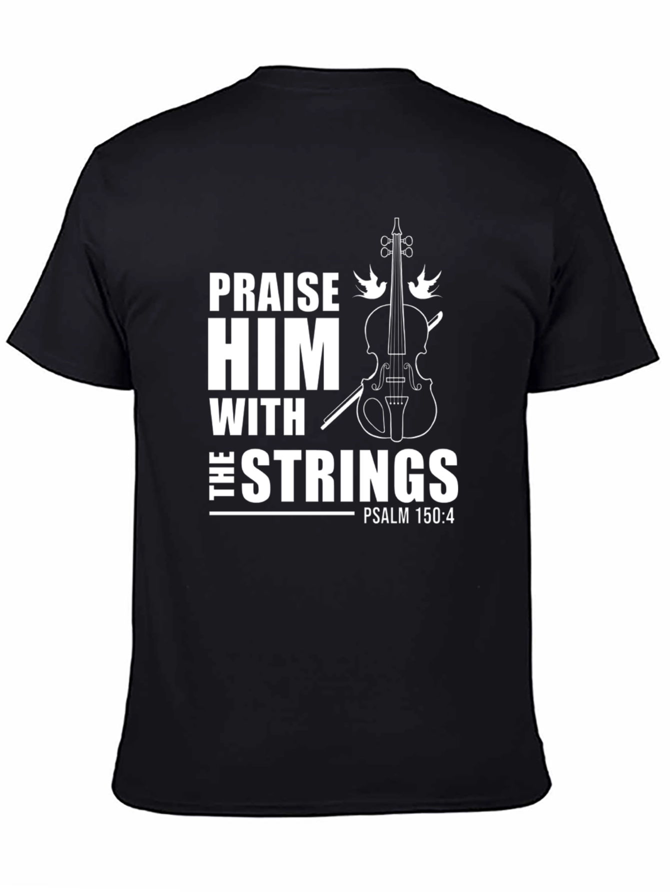 Praise Him With Strings T-Shirt - Christian Violin Design