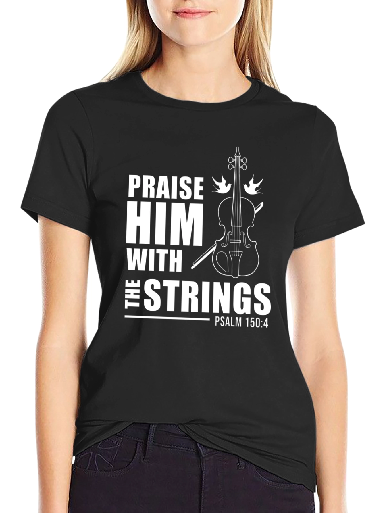 Praise Him With Strings T-Shirt - Christian Violin Design