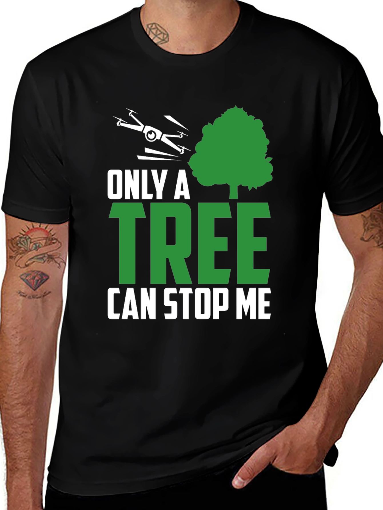 Only a Tree Can Stop Me Drone T-Shirt