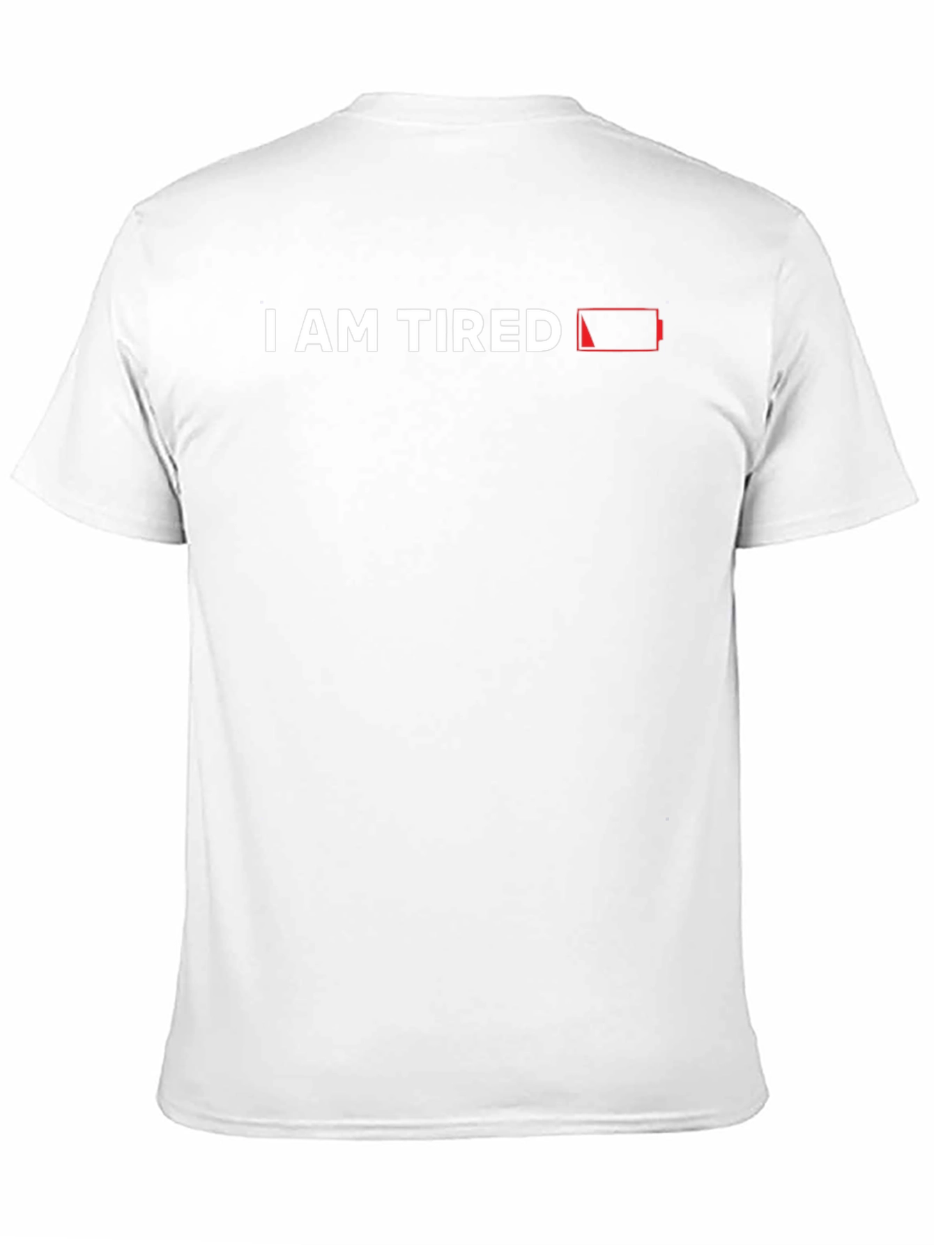 I Am Tired T-Shirt - Low Battery Graphic Tee
