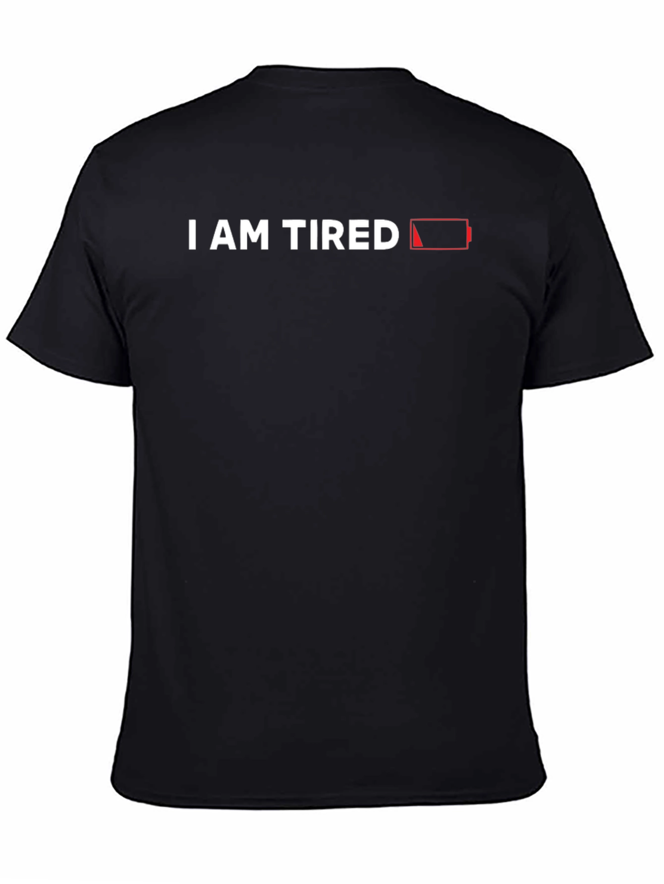 I Am Tired T-Shirt - Low Battery Graphic Tee
