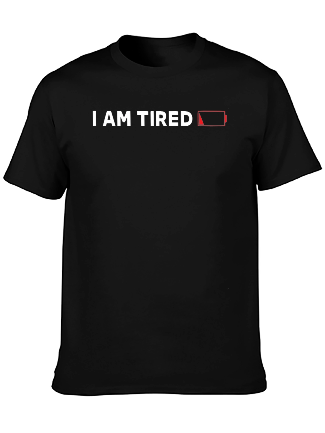 I Am Tired T-Shirt - Low Battery Graphic Tee