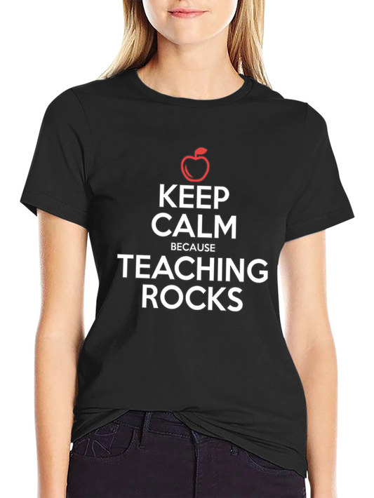 Keep Calm Because Teaching Rocks T-Shirt