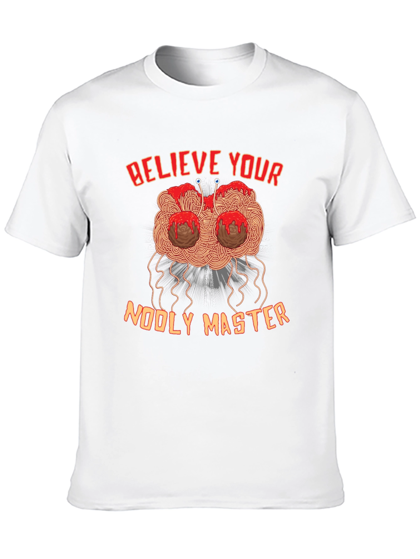 Believe Your Noodly Master Funny Graphic Tee