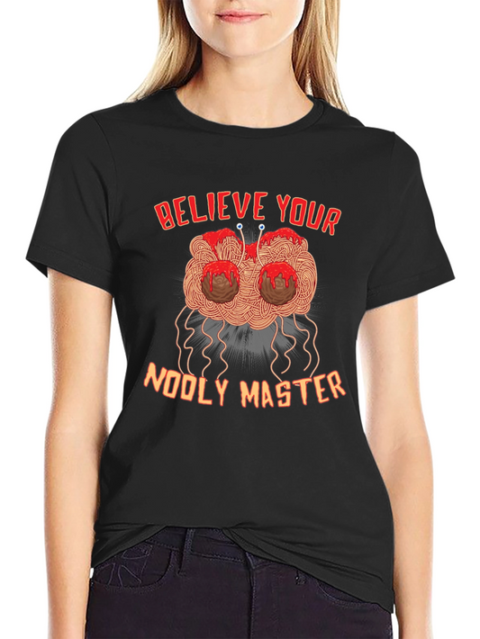 Believe Your Noodly Master Funny Graphic Tee