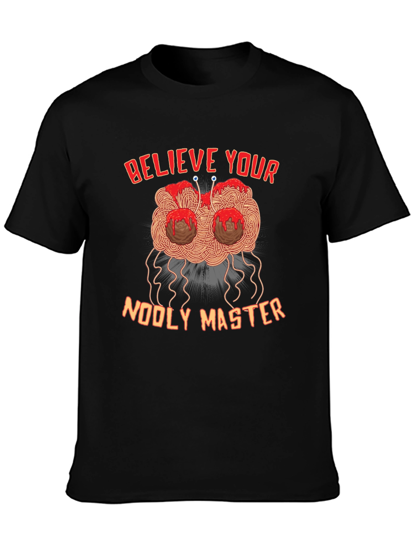 Believe Your Noodly Master Funny Graphic Tee