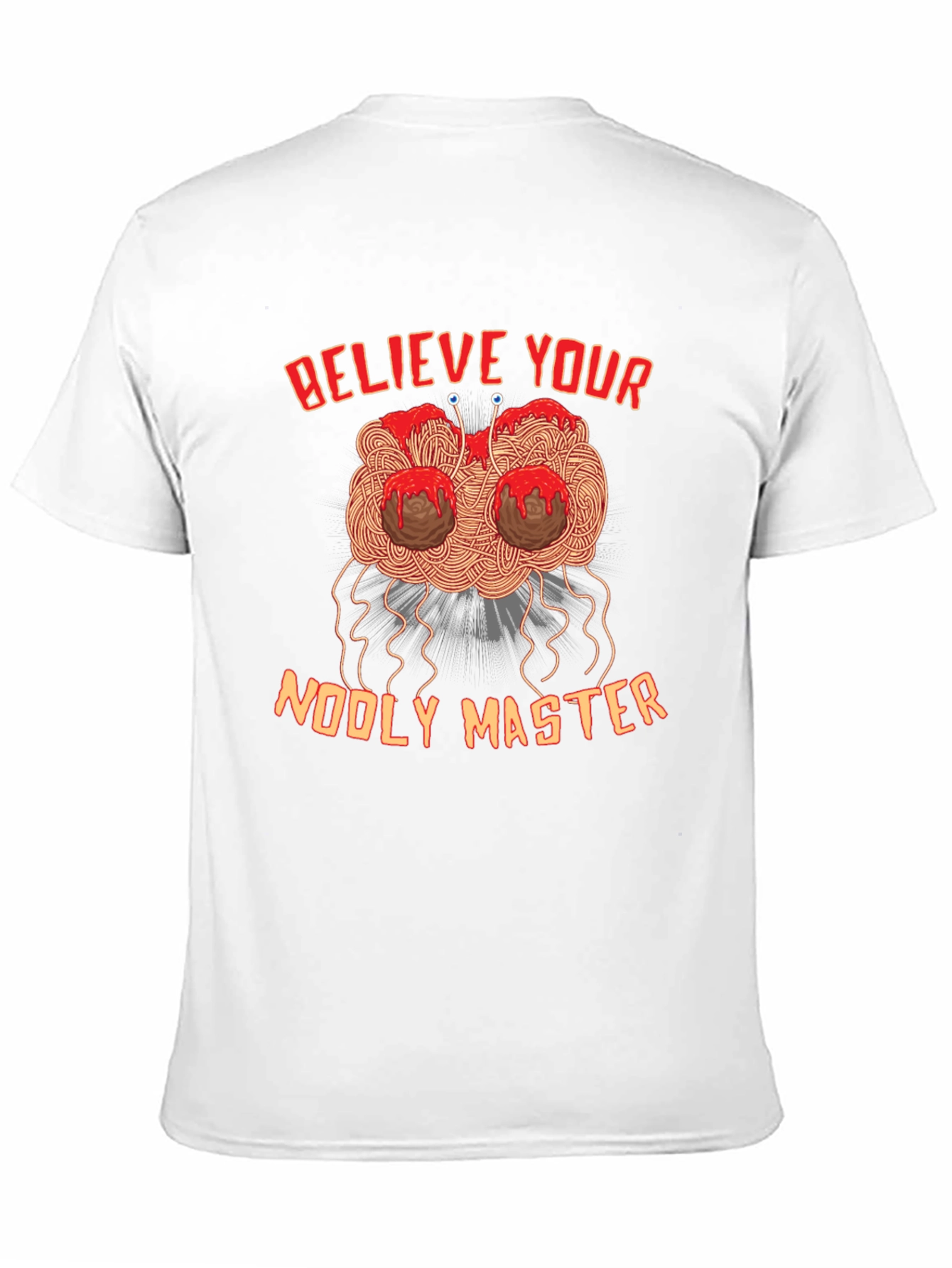 Believe Your Noodly Master Funny Graphic Tee