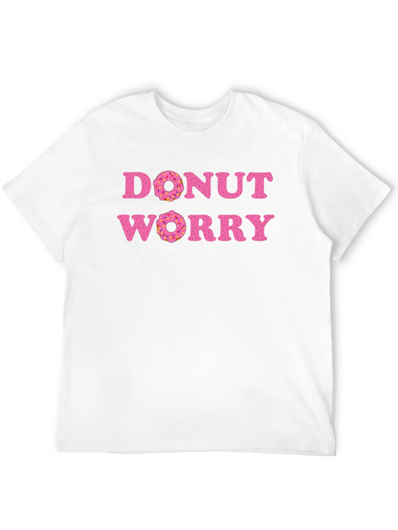 Donut Worry T-Shirt - Funny Pun Tee