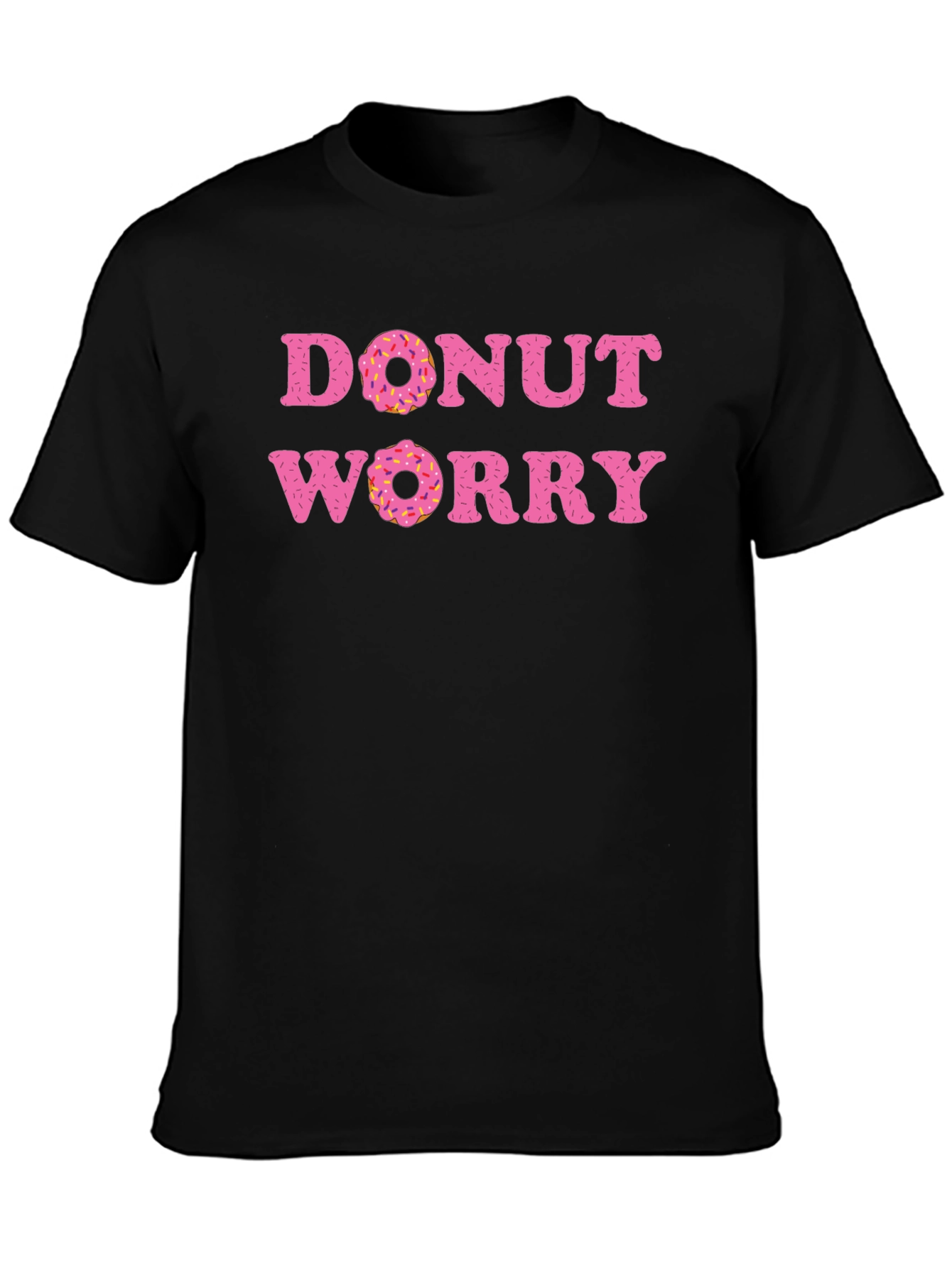 Donut Worry T-Shirt - Funny Pun Tee