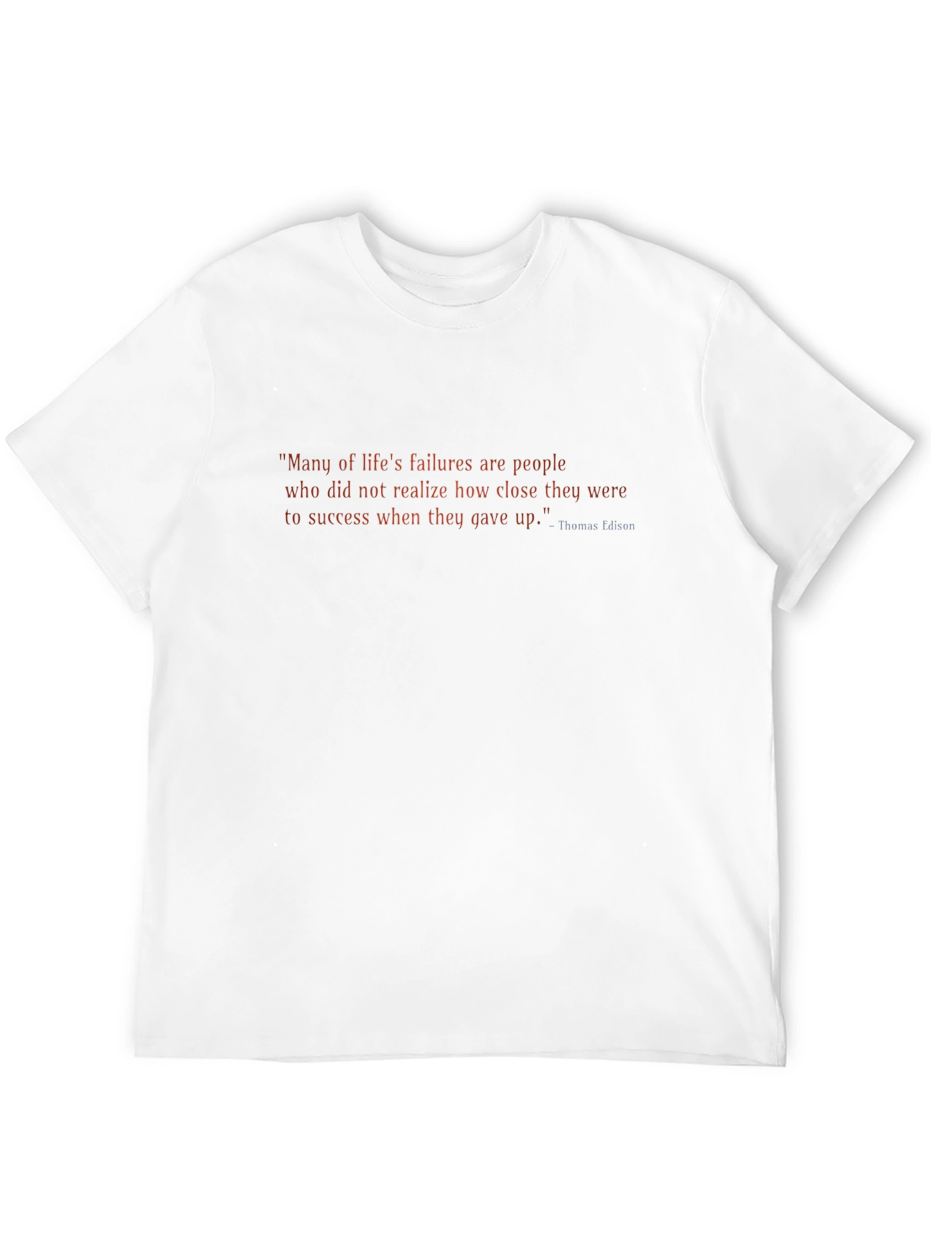 Motivational Quote T-Shirt - Edison Wisdom