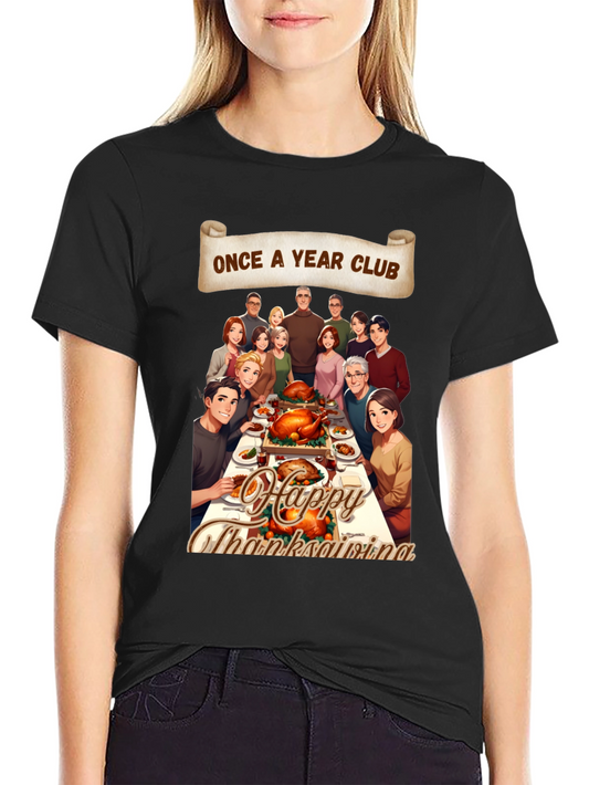 Once A Year Club Thanksgiving T-Shirt