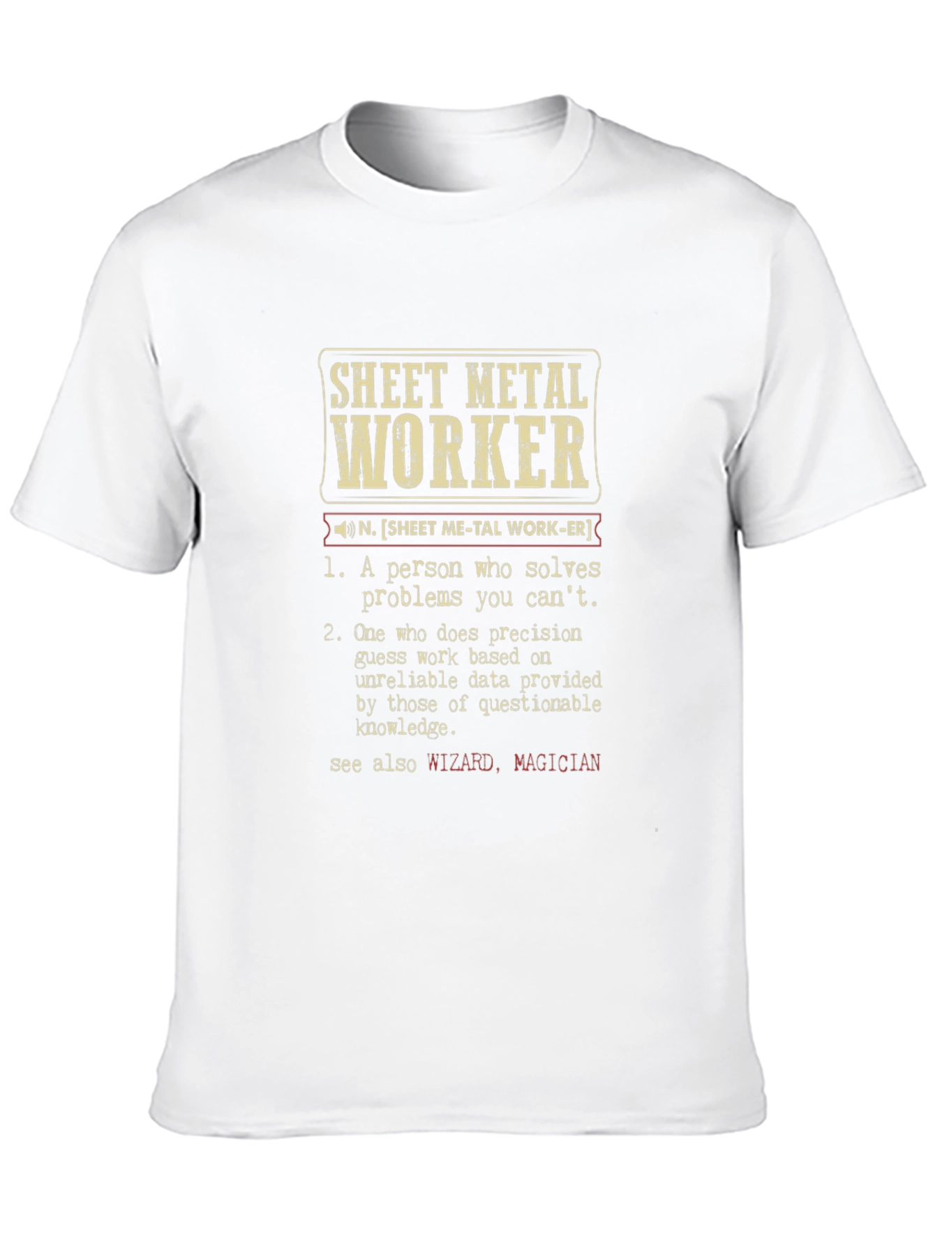 Sheet Metal Worker Definition T-Shirt