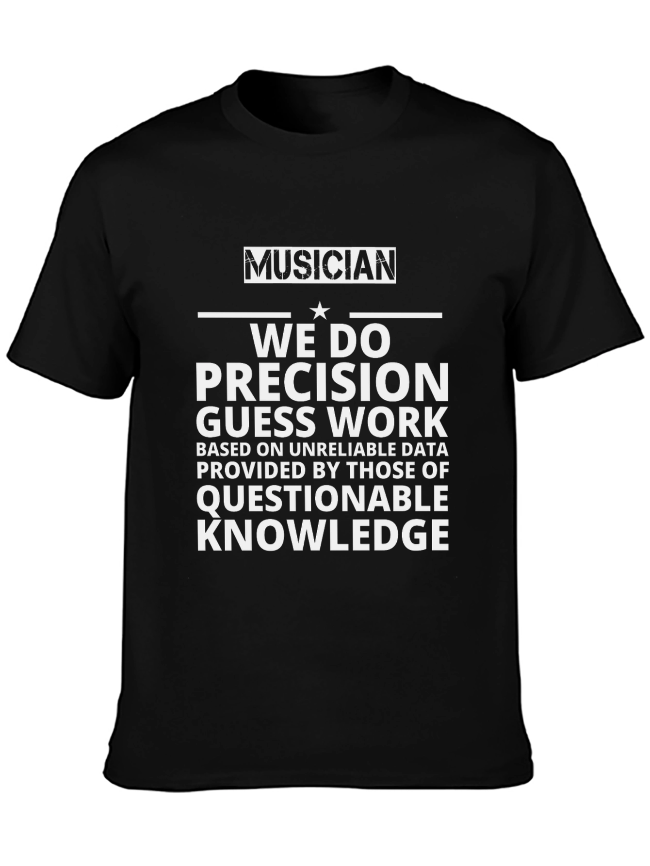 Musician Precision Guesswork Graphic T-Shirt